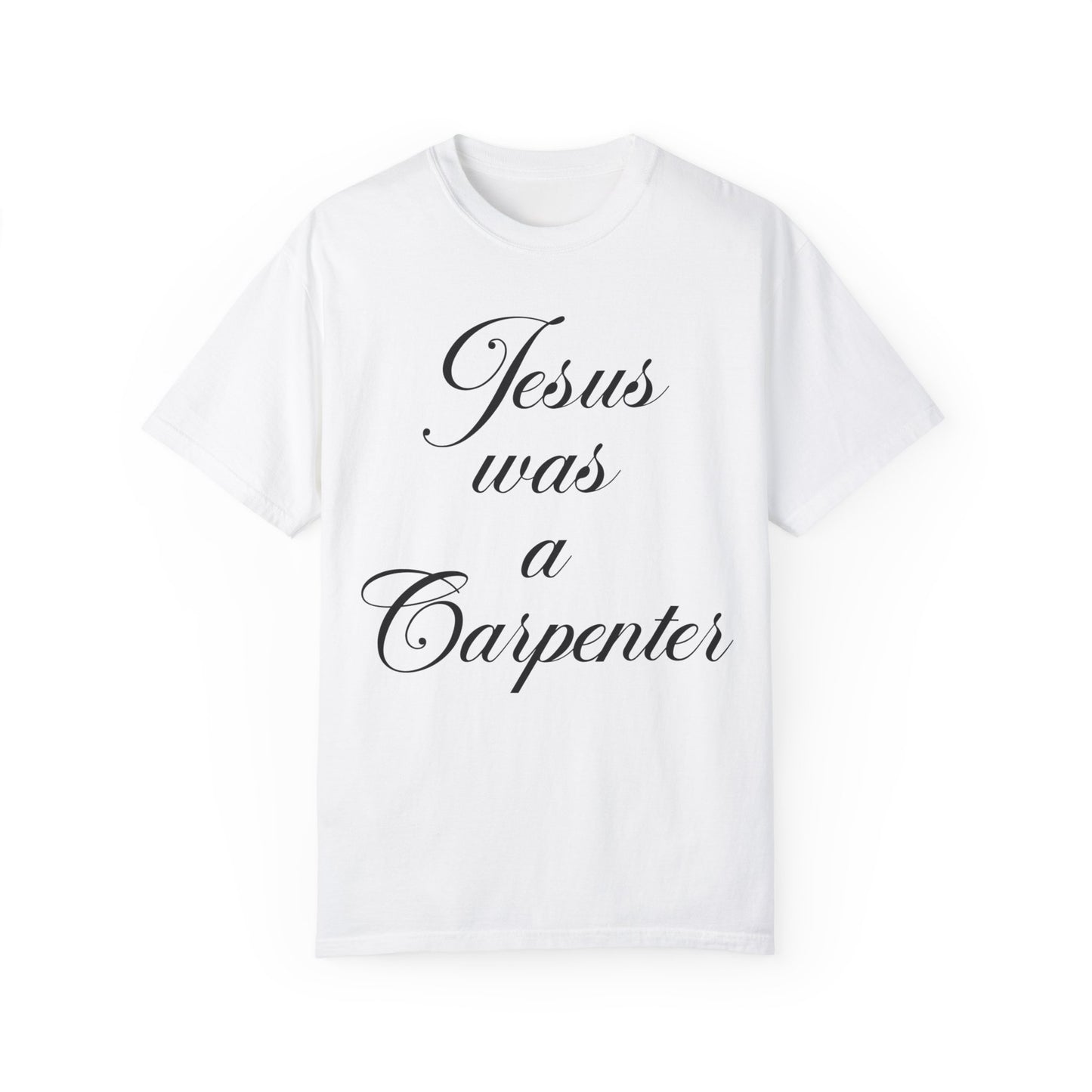 Jesus Was a Carpenter Coachella Tee
