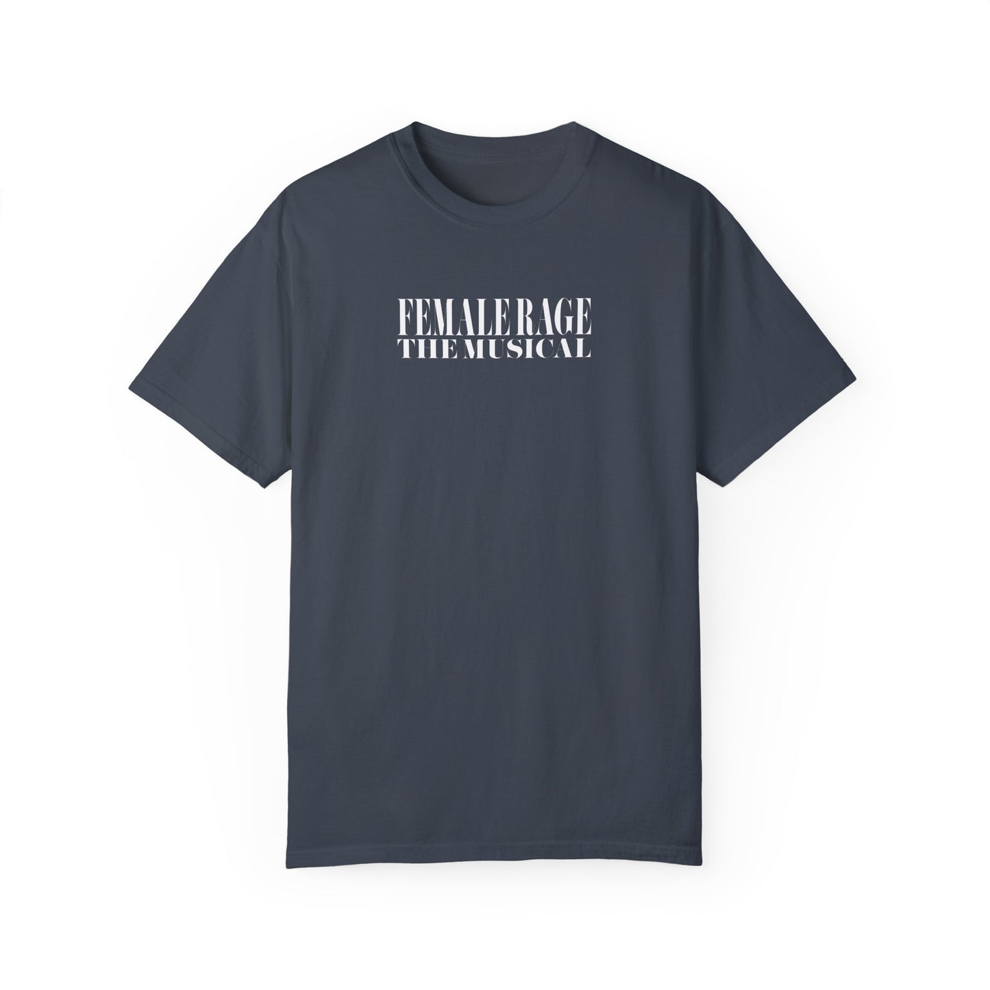 Female Rage The Musical Tee