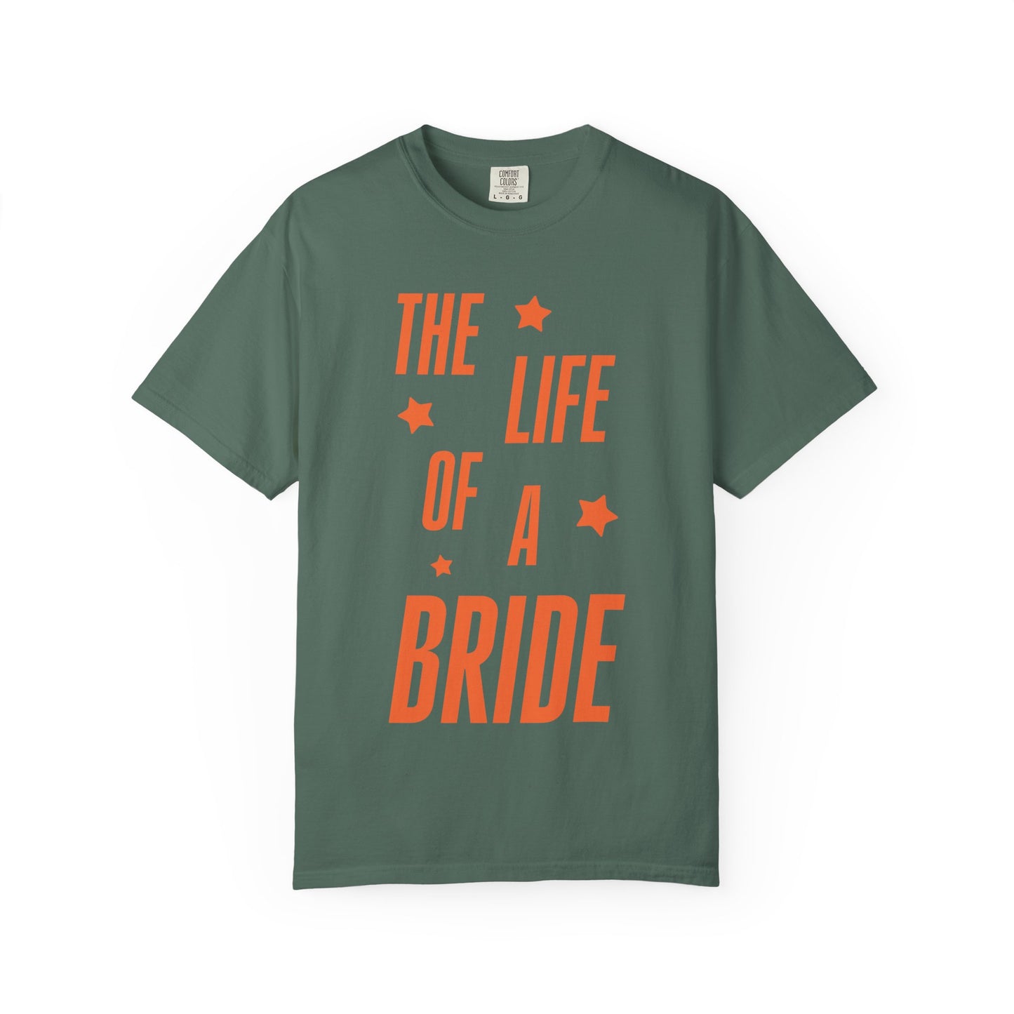 The Life of a Bride Showgirl Tee