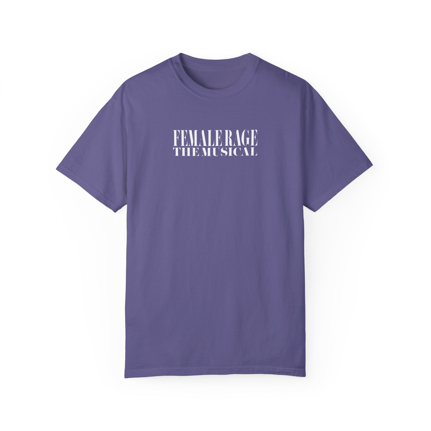Female Rage The Musical Tee