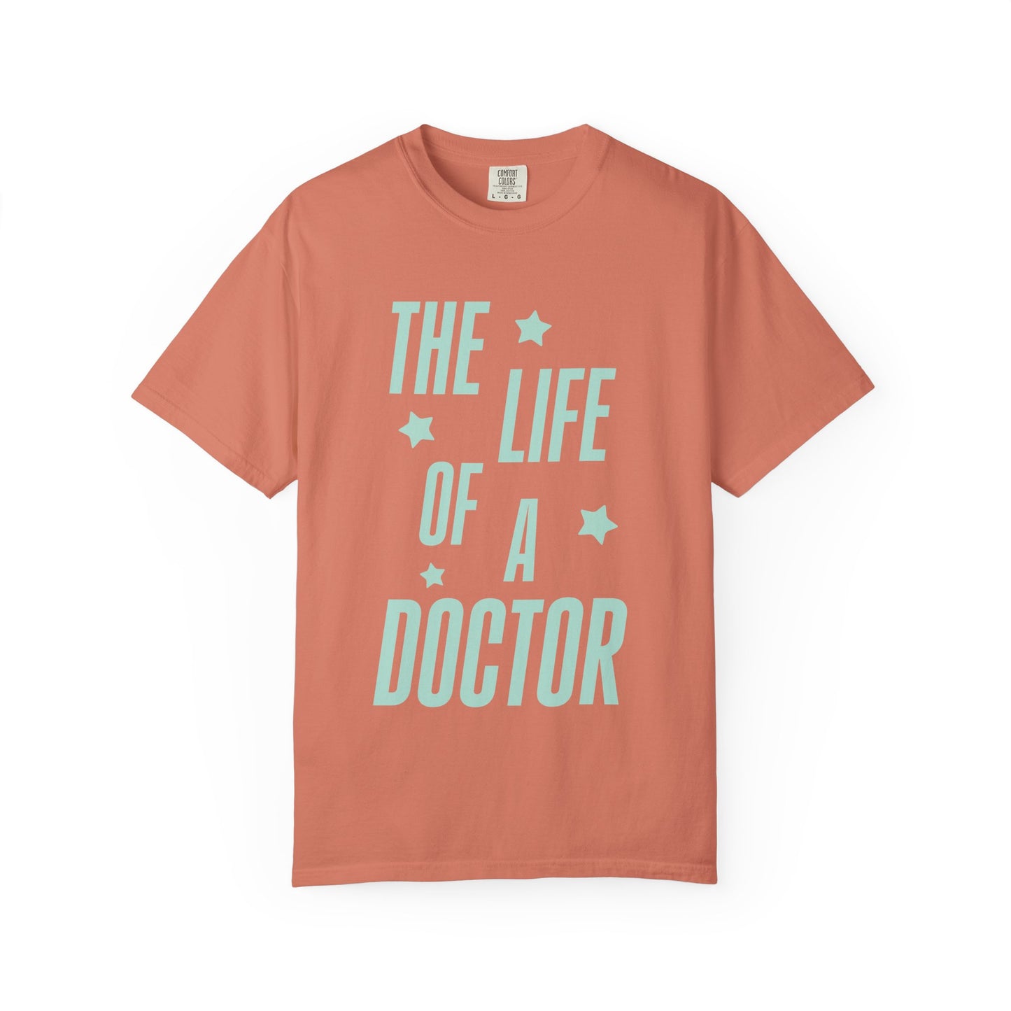 The Life of a Doctor Showgirl Tee