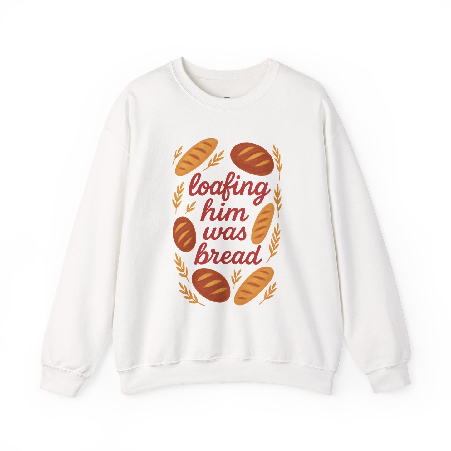 Loafing Him Was Bread Crewneck