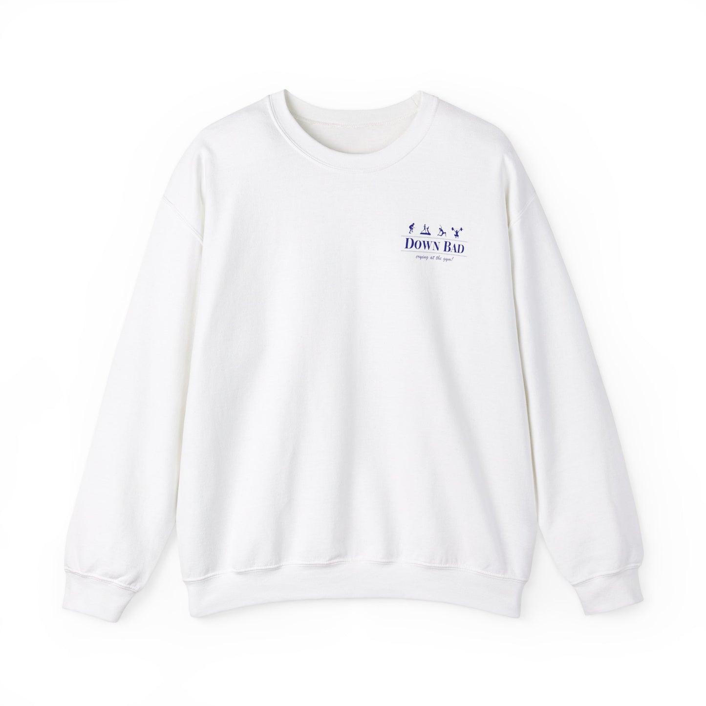 Down Bad Retro Gym Crewneck (Front and Back)