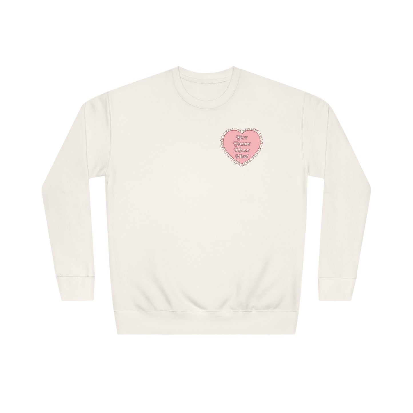 But Daddy I Love Him Lace Heart Crewneck