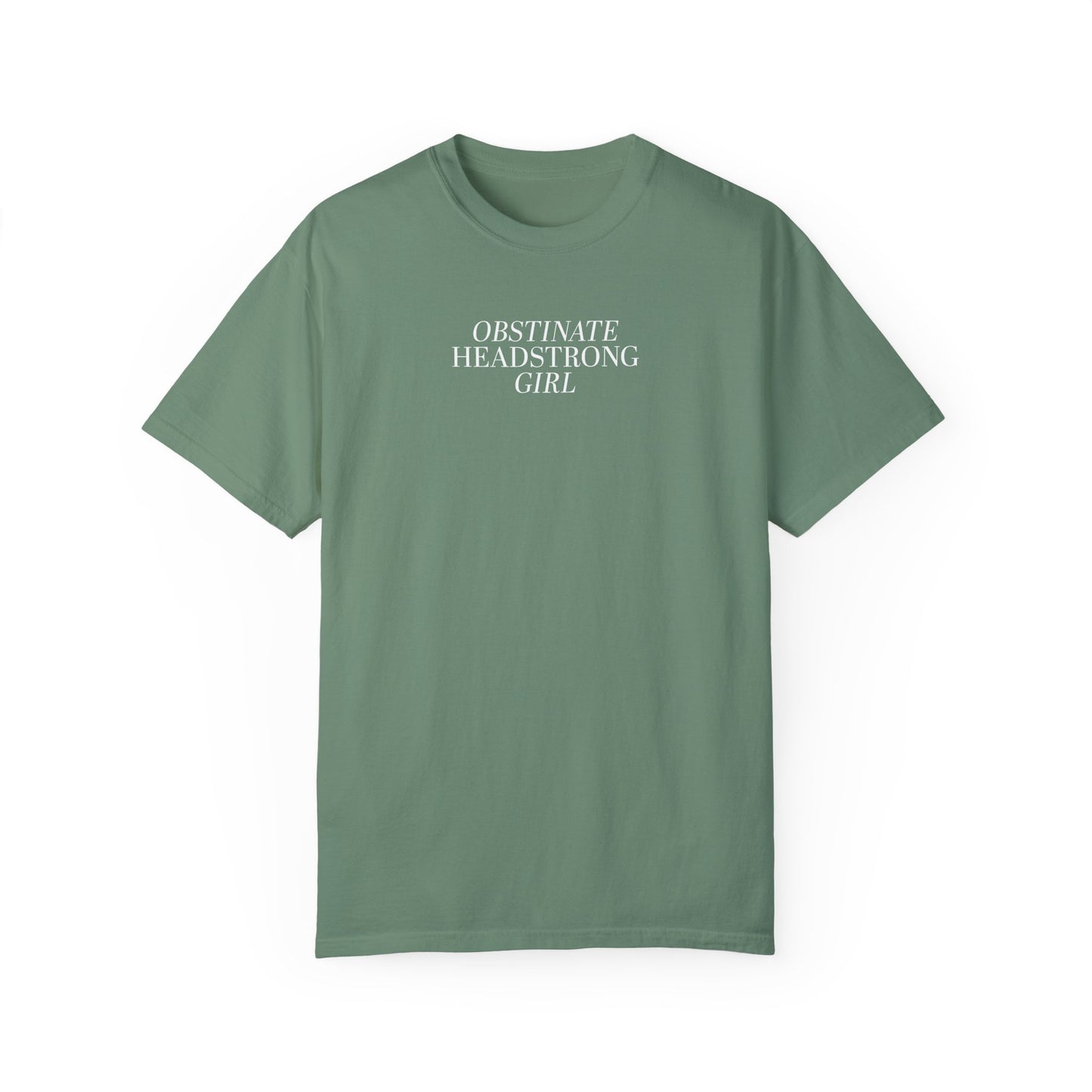 Obstinate Headstrong Girl Tee