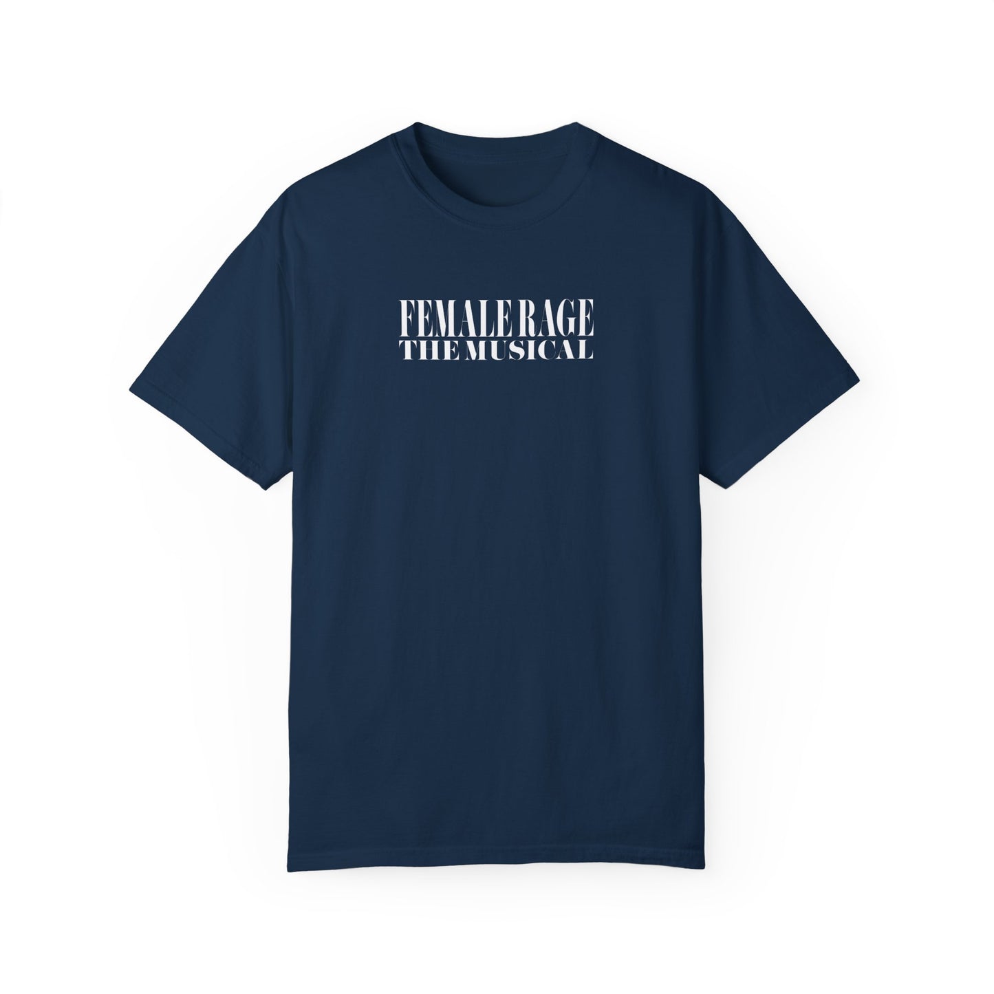 Female Rage The Musical Tee