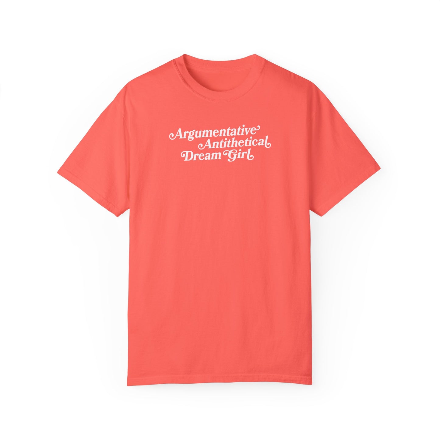 Argumentative Antithetical Dream Girl Shirt