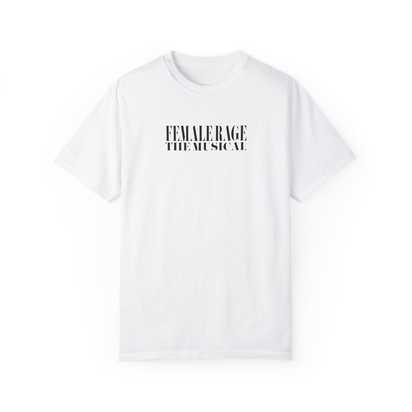 Female Rage The Musical Tee