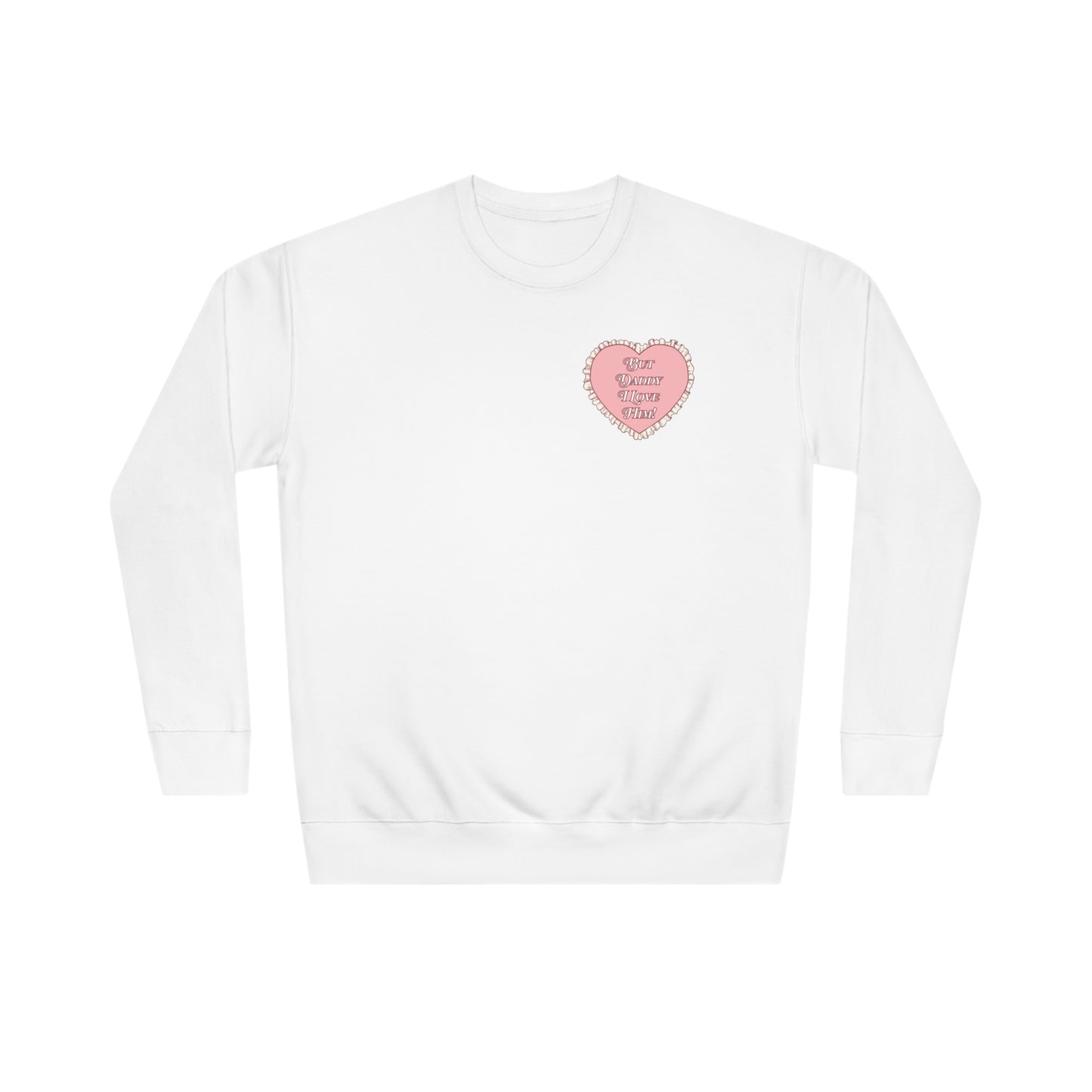 But Daddy I Love Him Lace Heart Crewneck