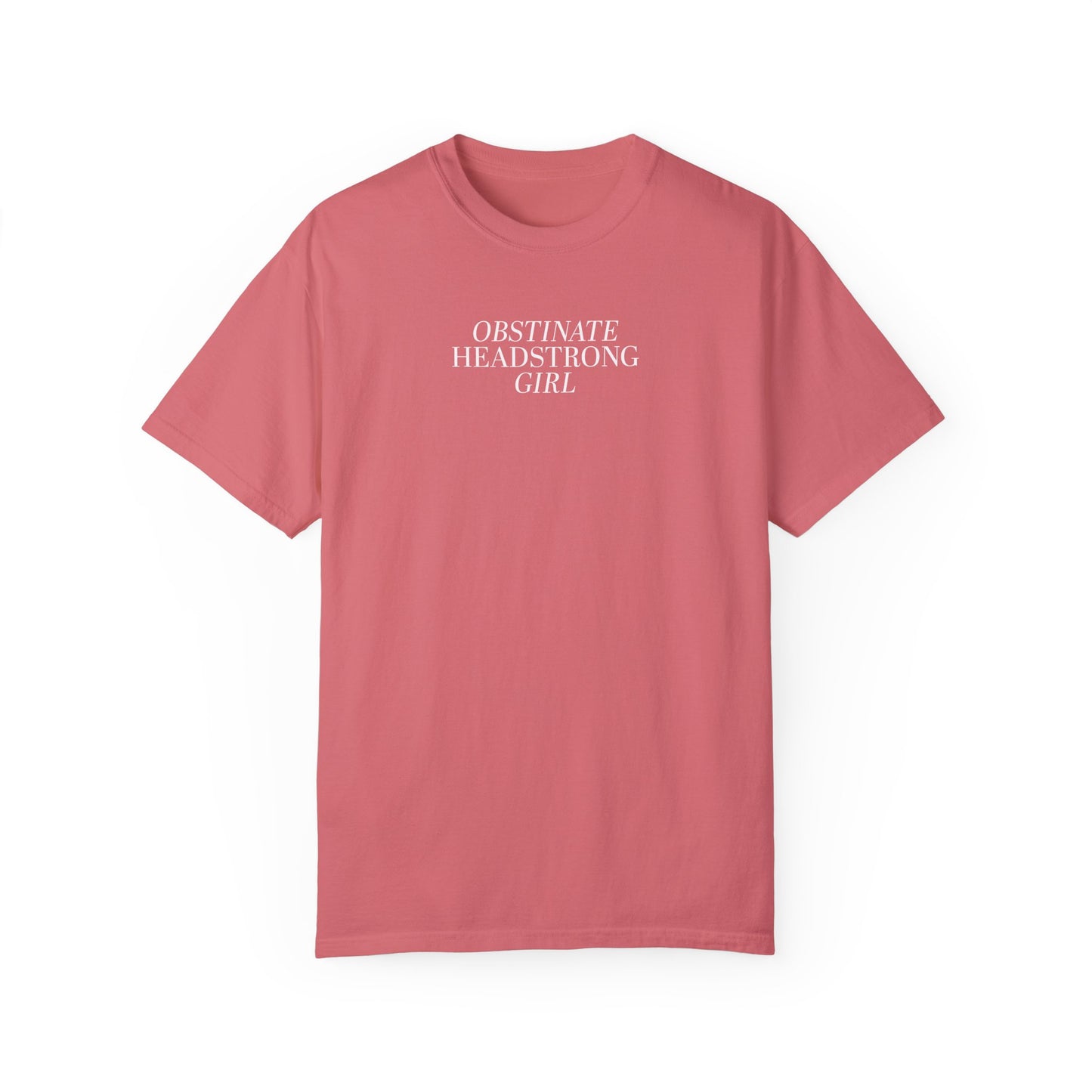 Obstinate Headstrong Girl Tee