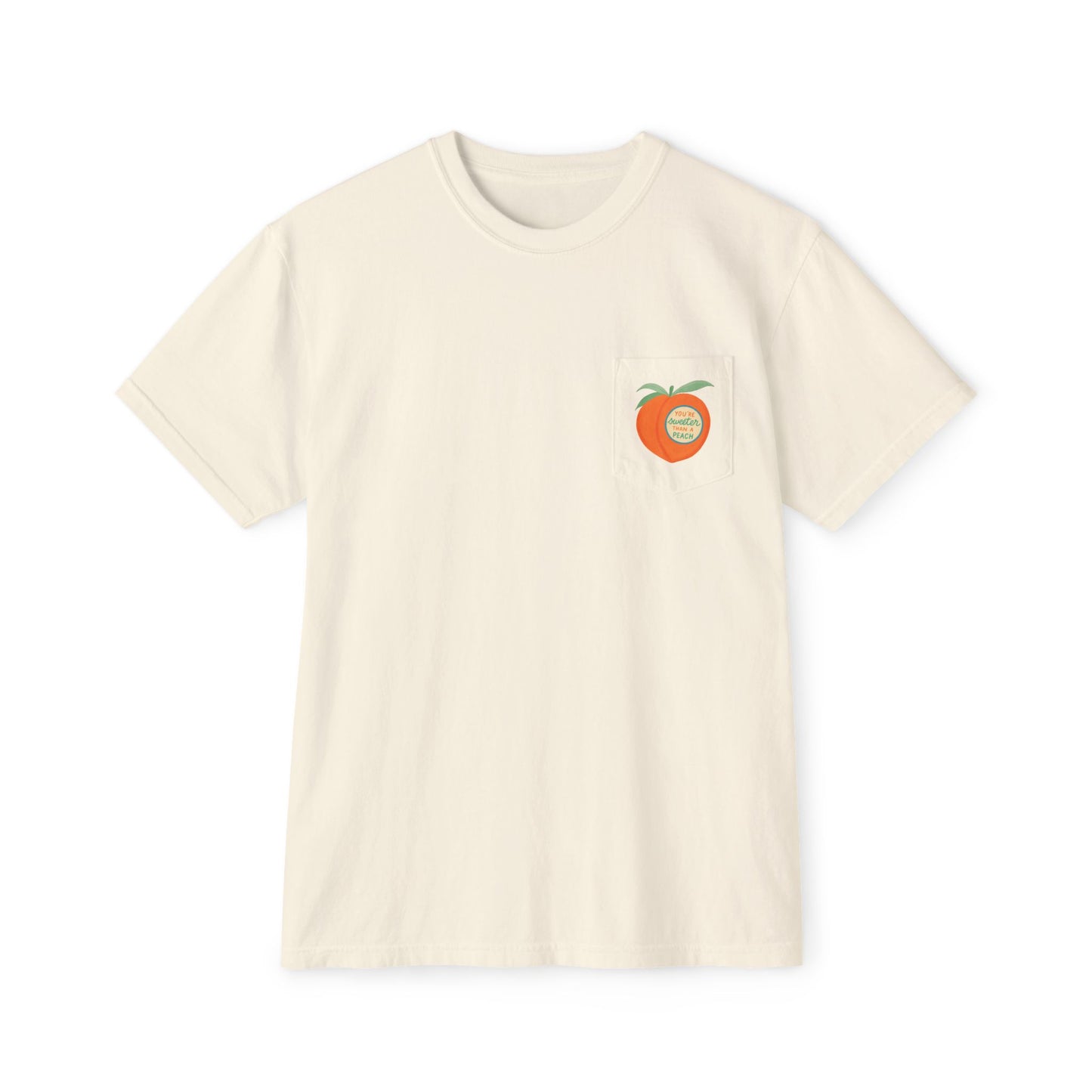 You're Sweeter Than A Peach Pocket Tee