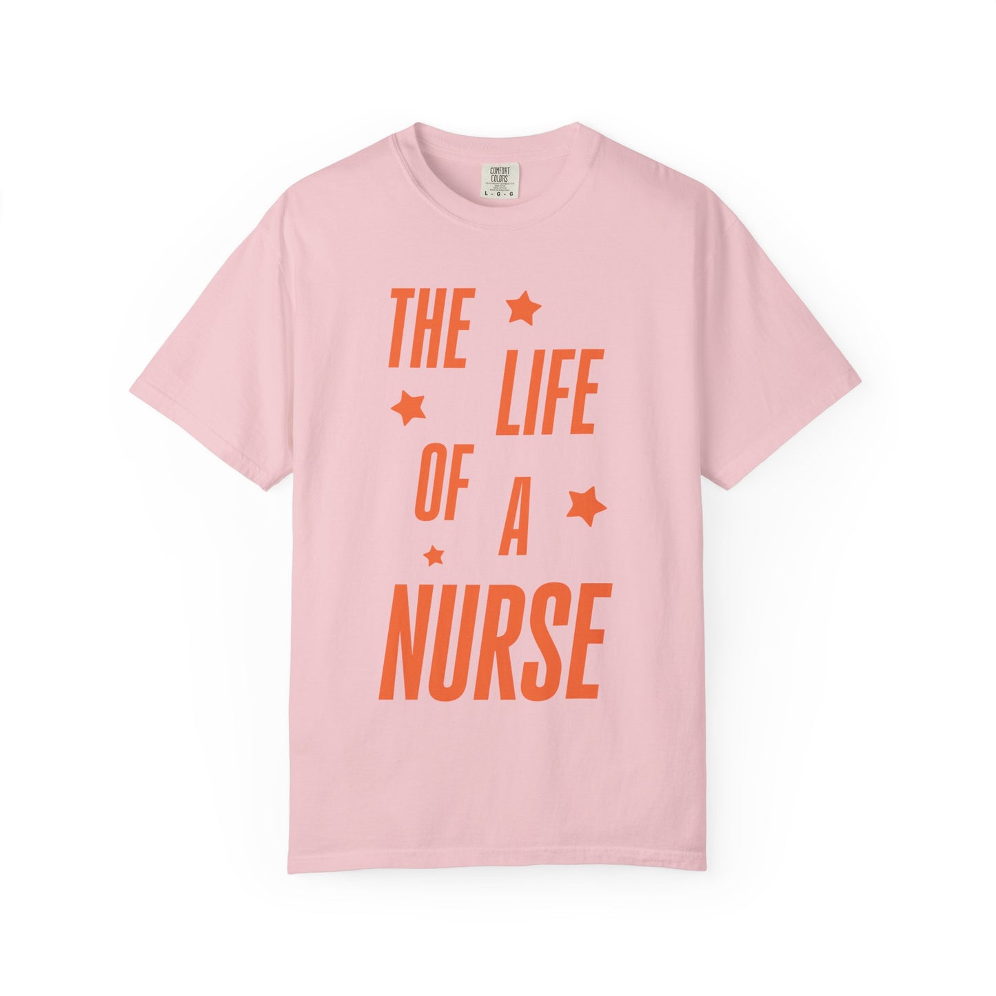 The Life of a Nurse Showgirl Tee