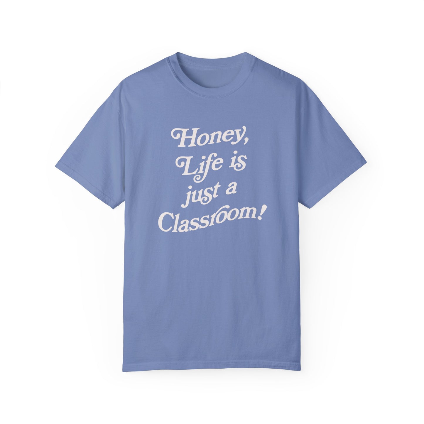 Life is Just a Classroom Retro Tee