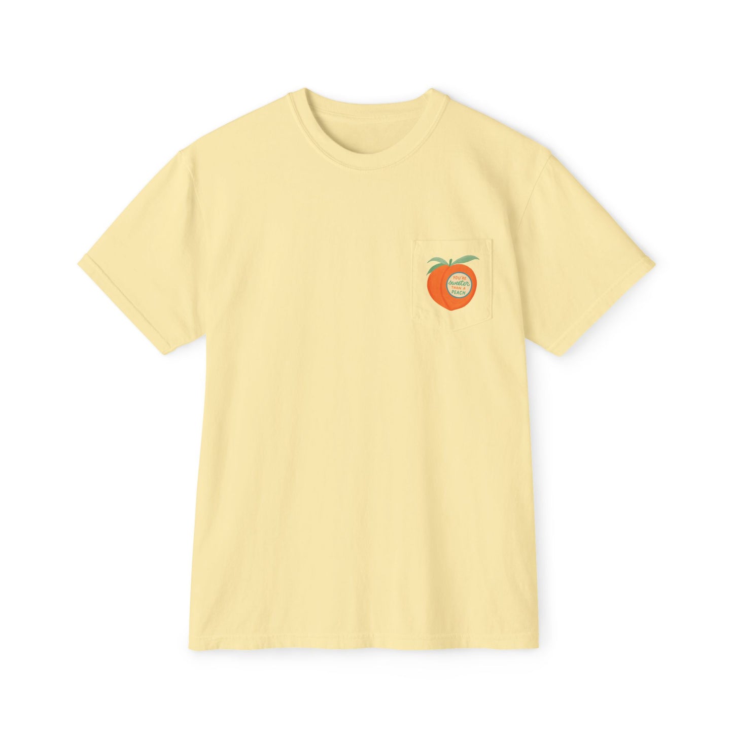 You're Sweeter Than A Peach Pocket Tee