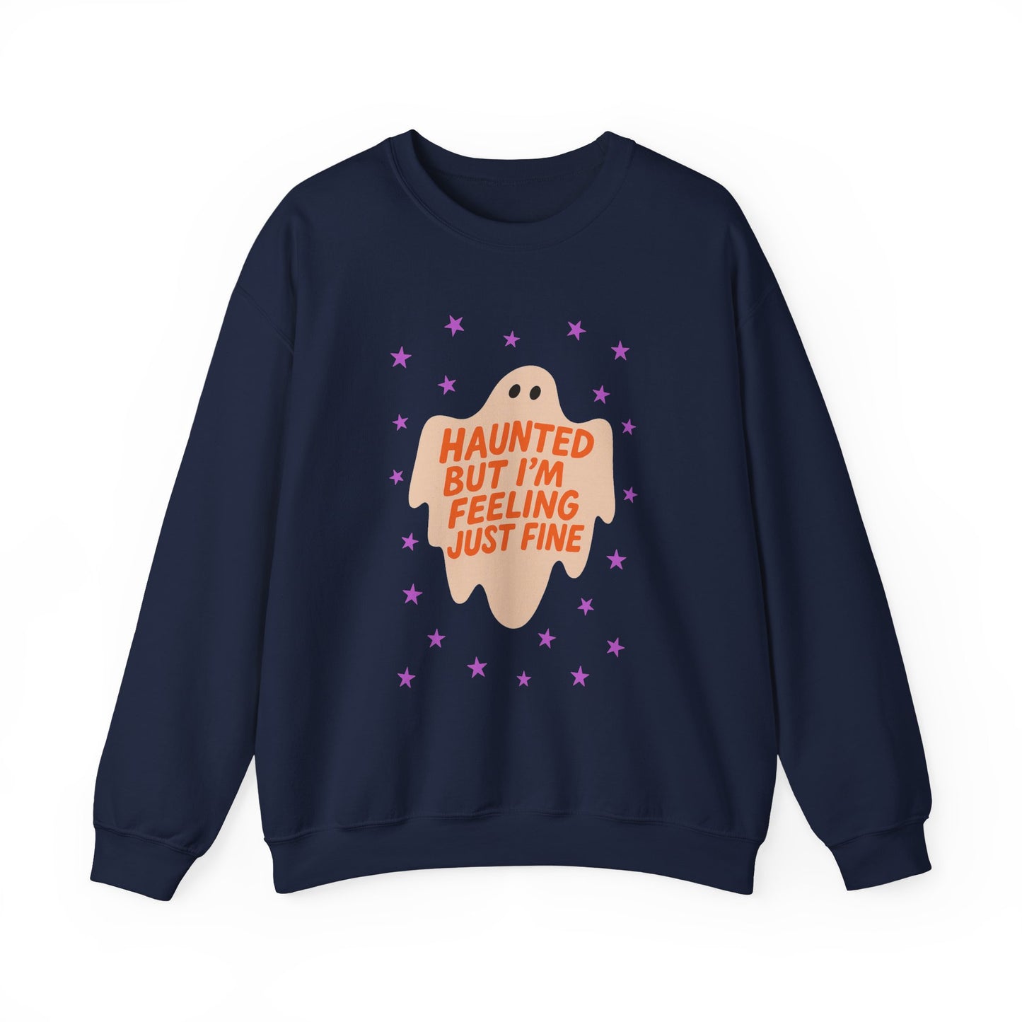 Haunted But I'm Feeling Just Fine Crewneck