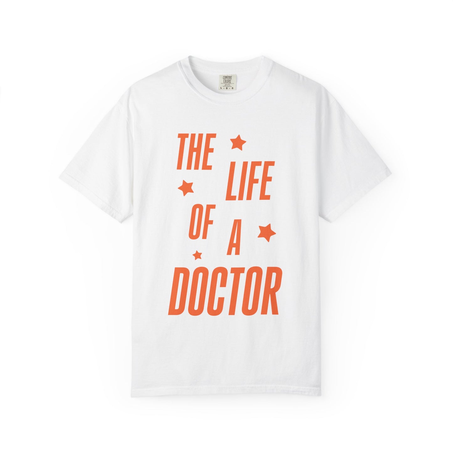 The Life of a Doctor Showgirl Tee