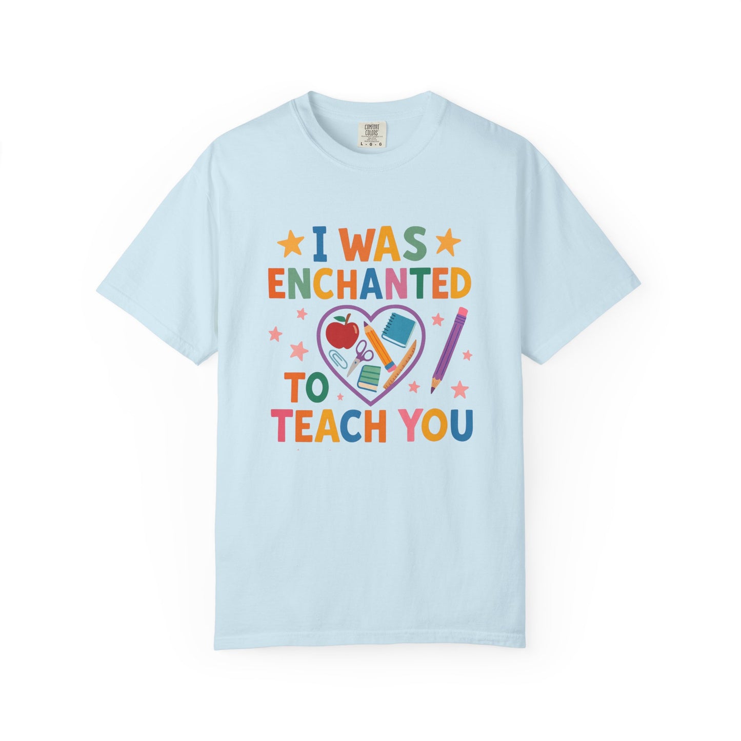 I Was Enchanted to Teach You Tee