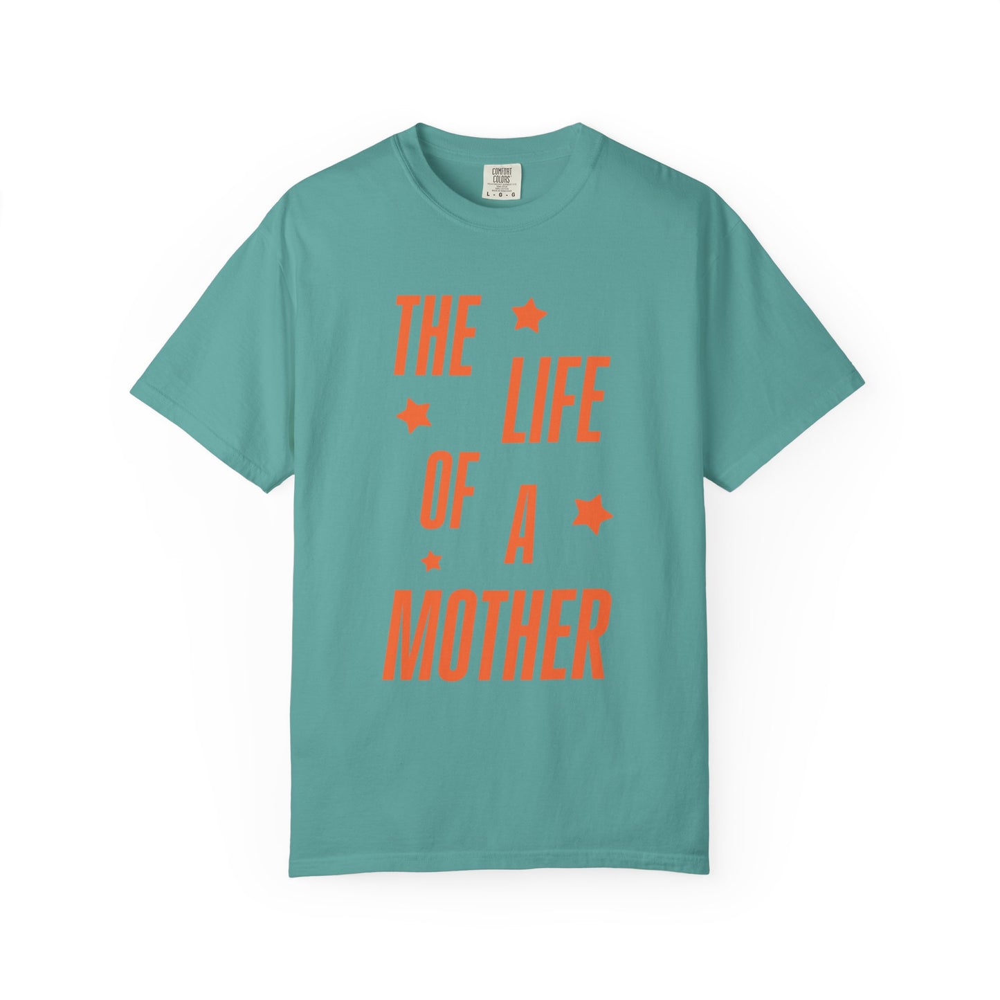 The Life of a Mother Showgirl Tee