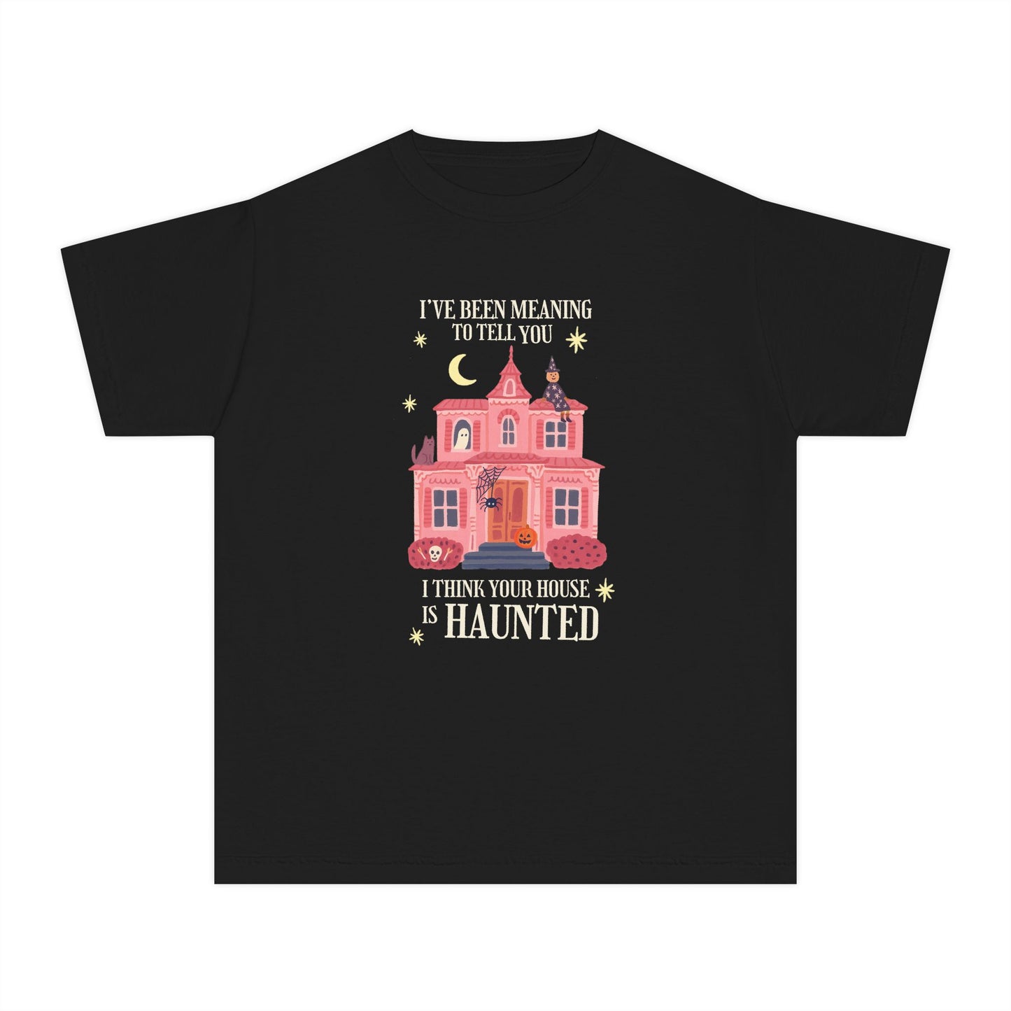 I Think Your House is Haunted Youth Tee