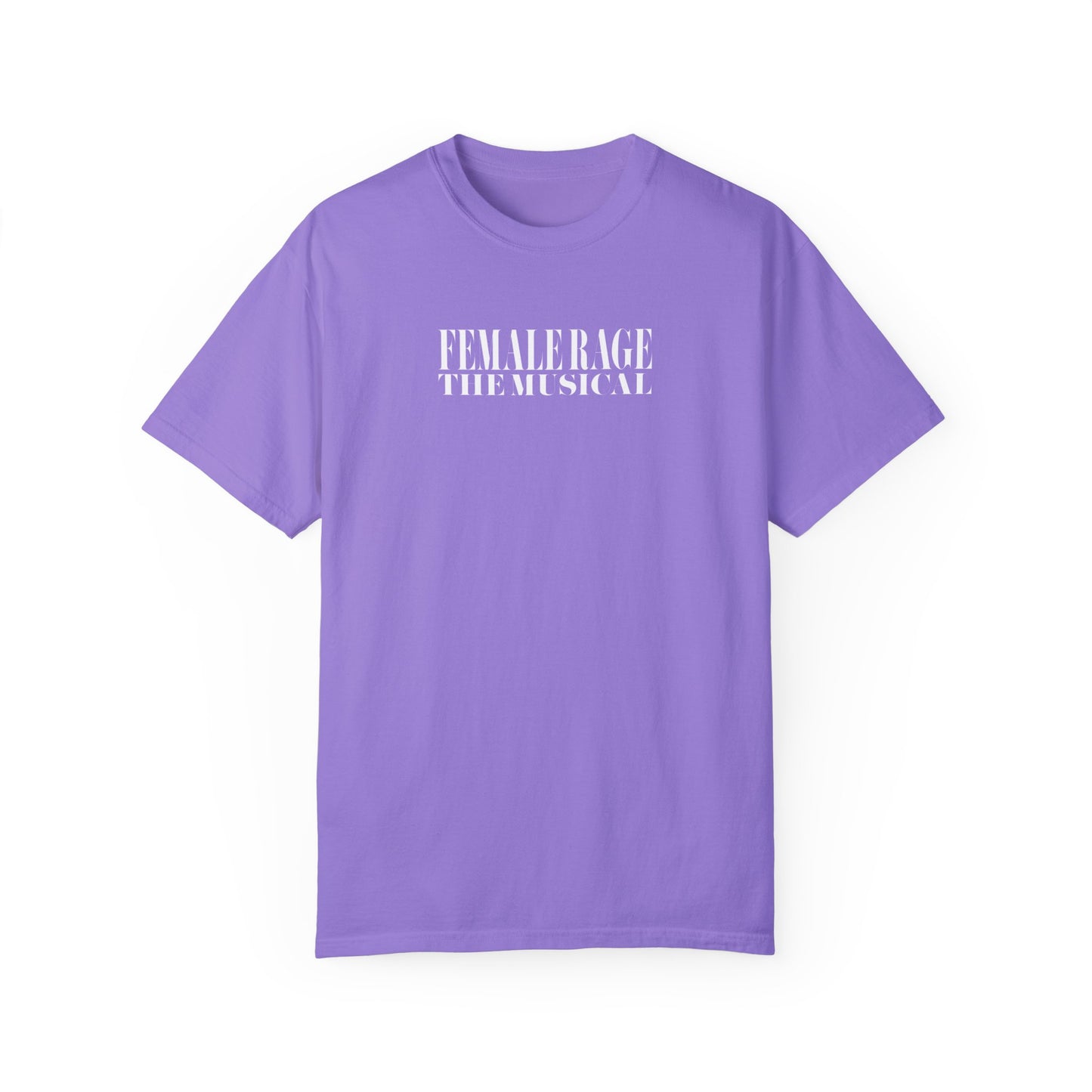 Female Rage The Musical Tee
