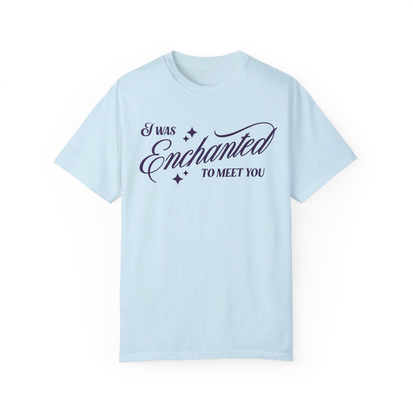 I Was Enchanted to Meet You Tee