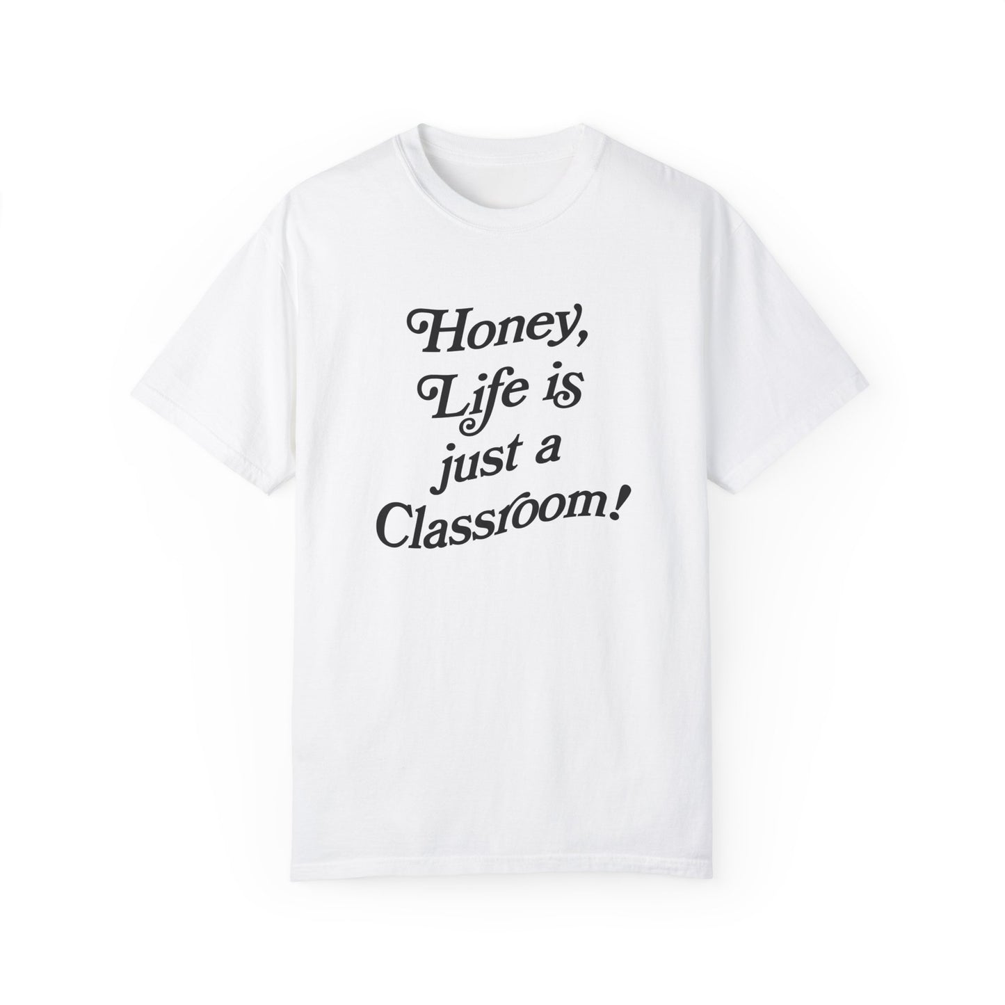 Life is Just a Classroom Retro Tee