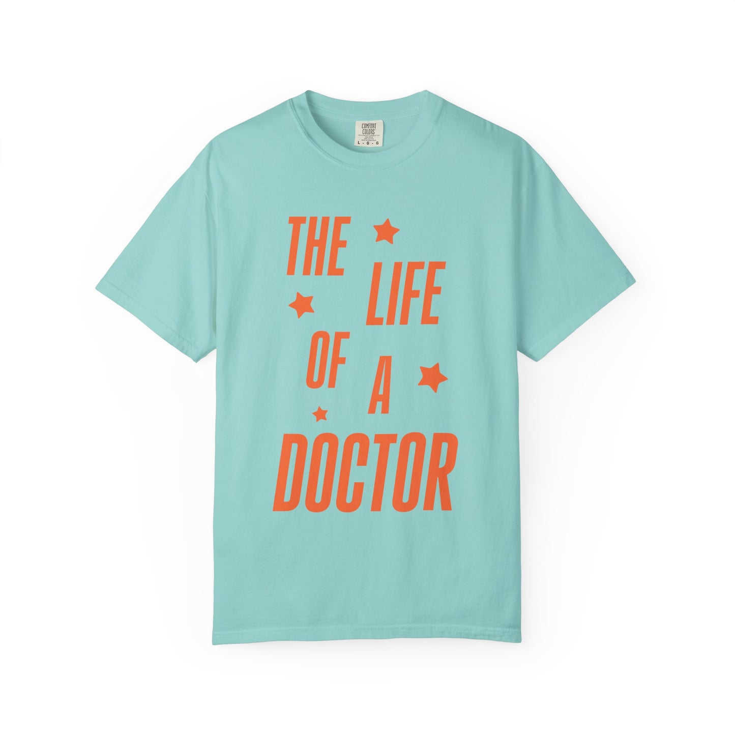 The Life of a Doctor Showgirl Tee