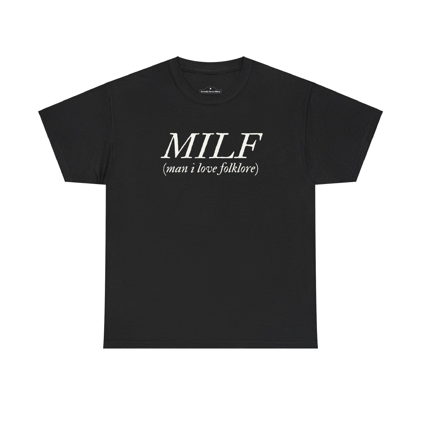 MILF (Man I Love Folklore) Tee