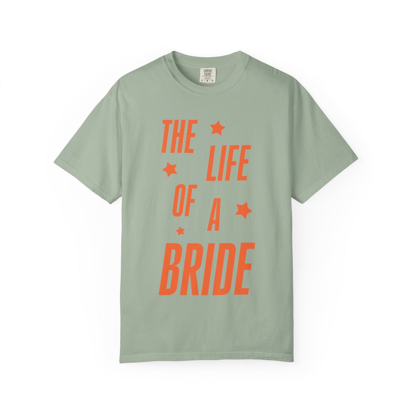The Life of a Bride Showgirl Tee