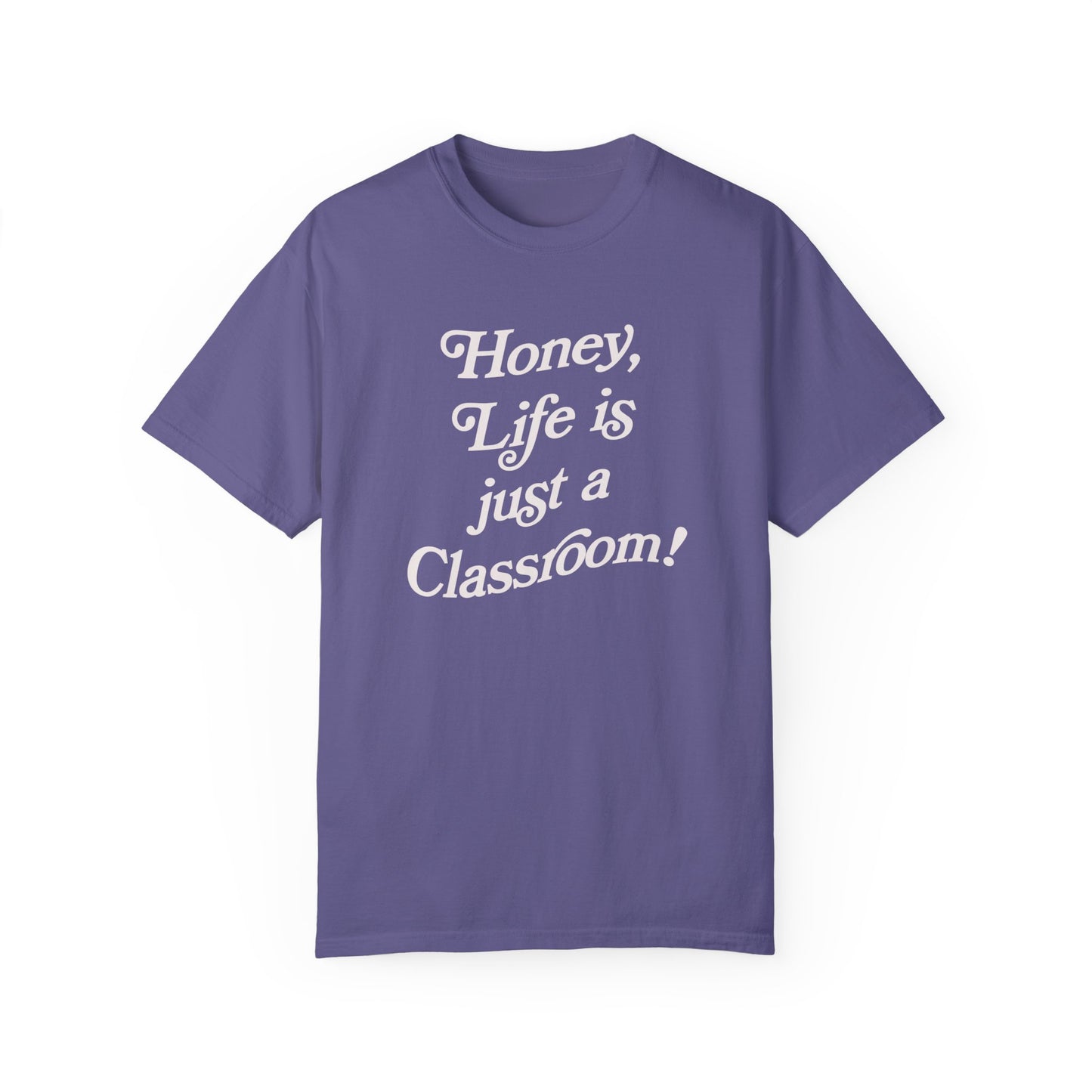 Life is Just a Classroom Retro Tee