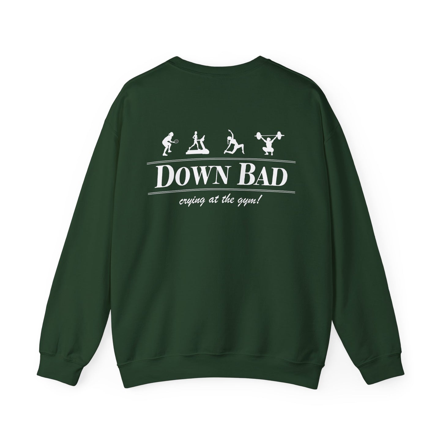 Down Bad Retro Gym Crewneck (Front and Back)
