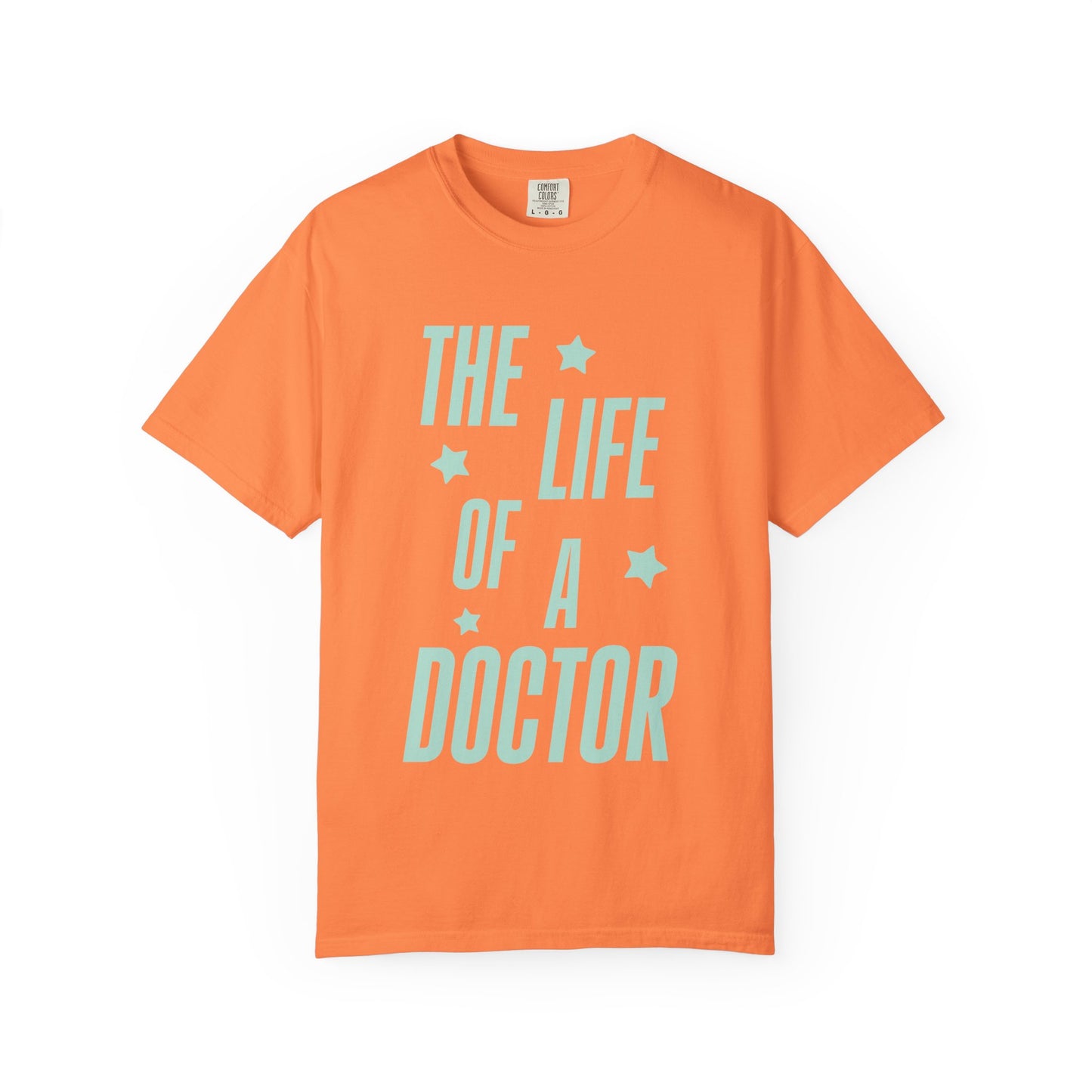 The Life of a Doctor Showgirl Tee
