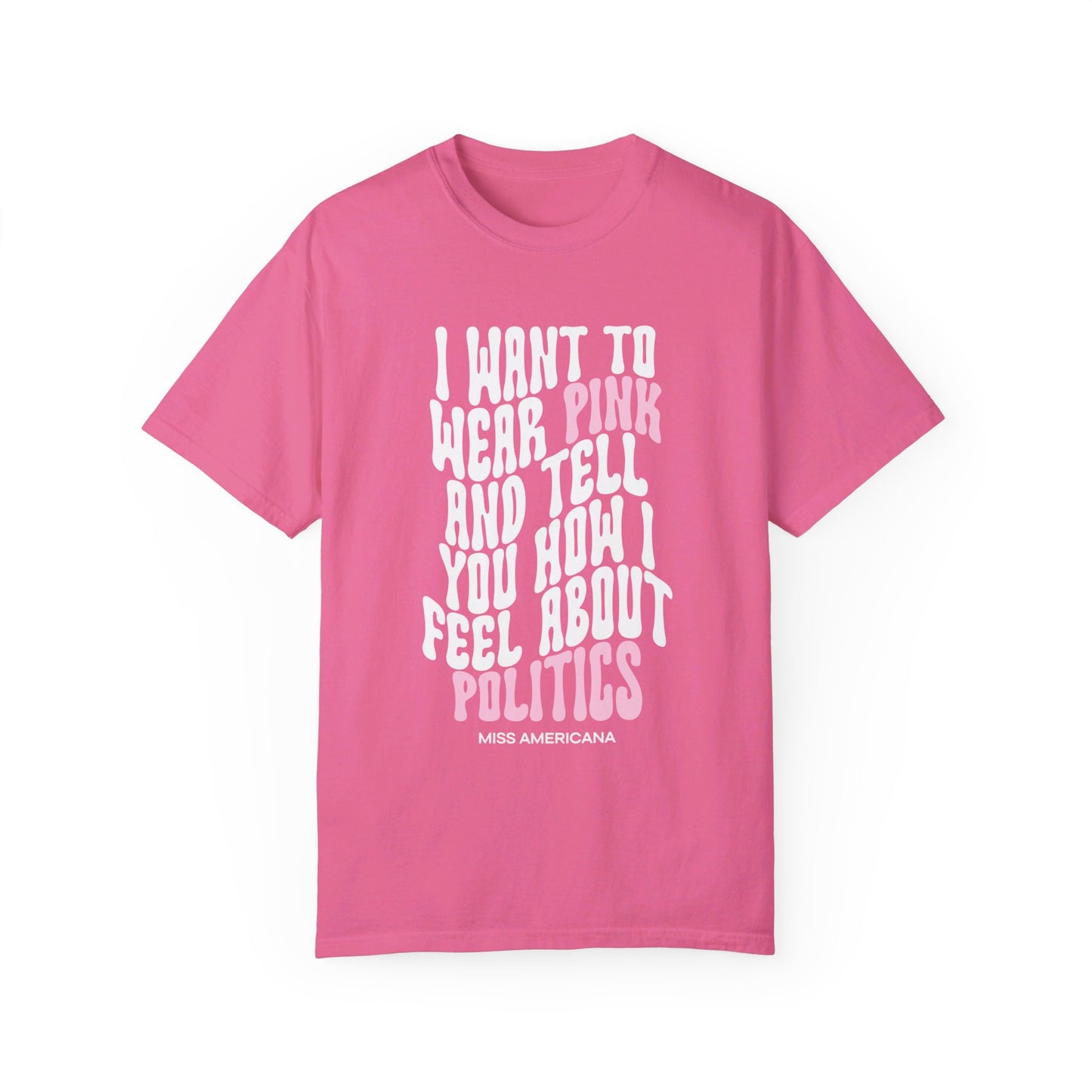 Pink and Politics Miss Americana Tee