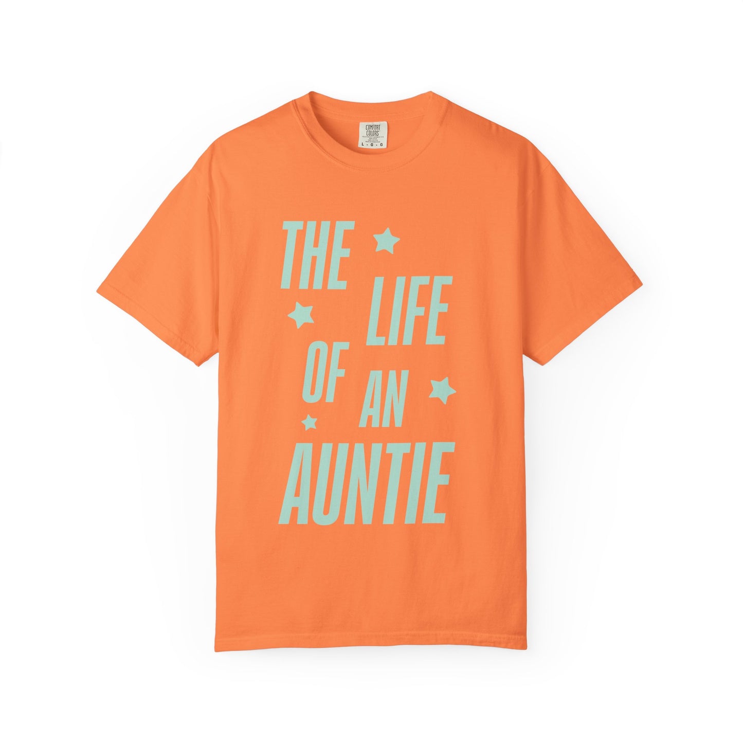 The Life of an Auntie Showgirl Tee