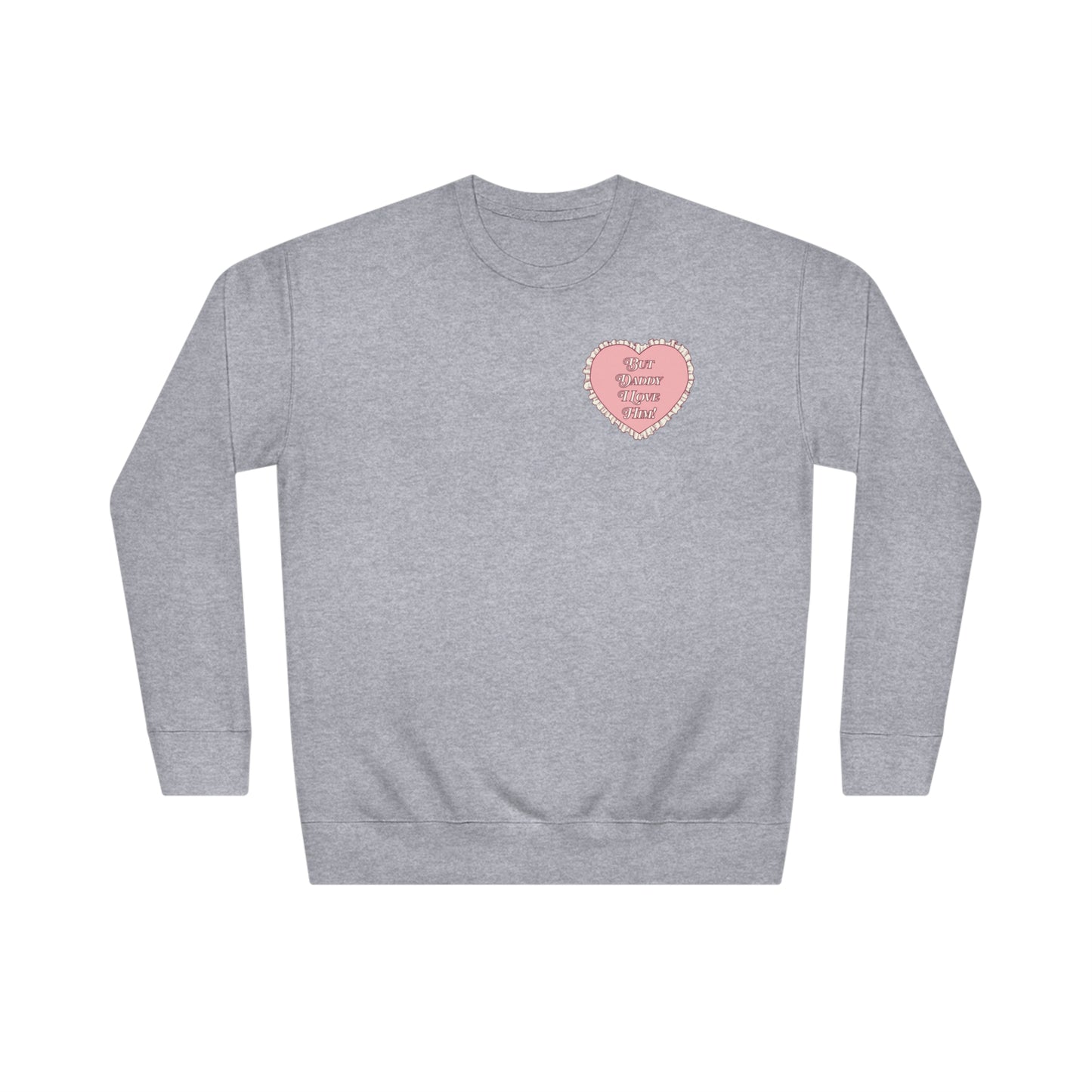But Daddy I Love Him Lace Heart Crewneck