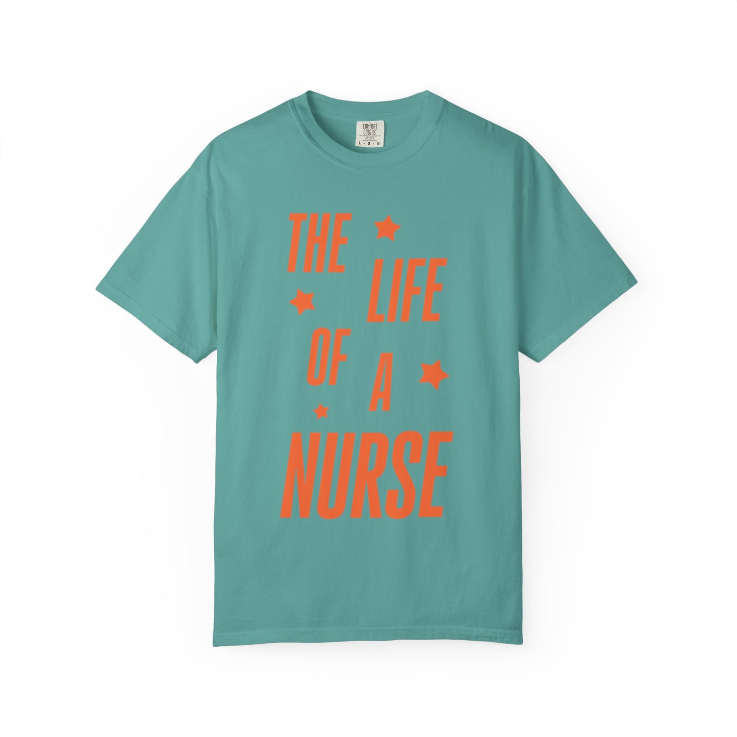 The Life of a Nurse Showgirl Tee