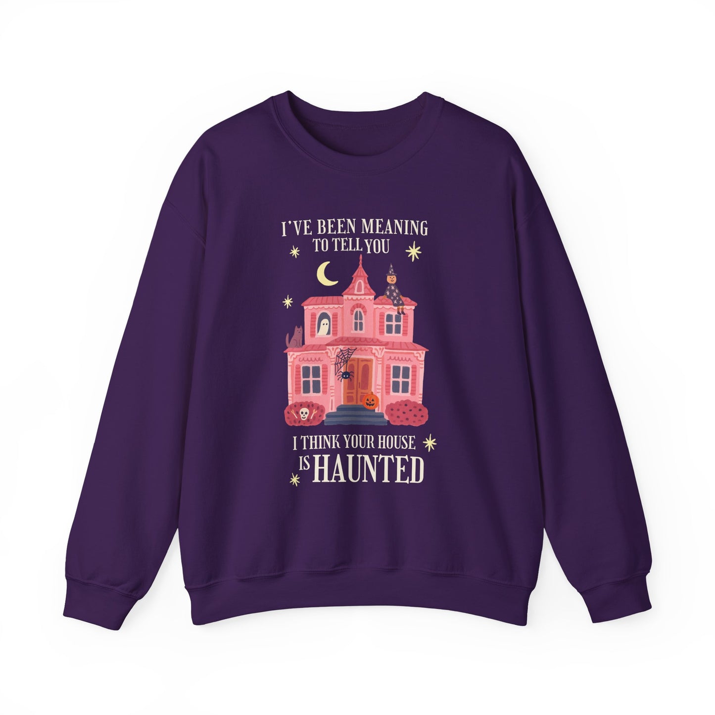I Think Your House is Haunted Crewneck