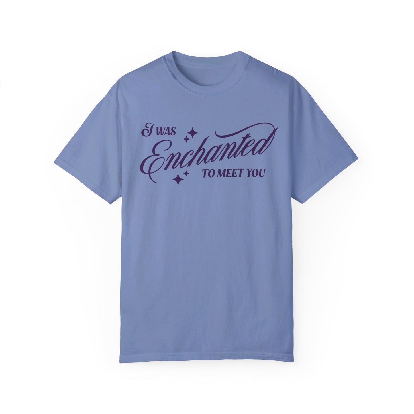 I Was Enchanted to Meet You Tee