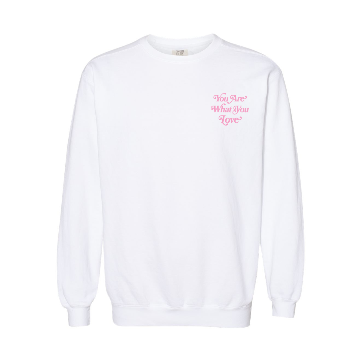 You Are What You Love Crewneck