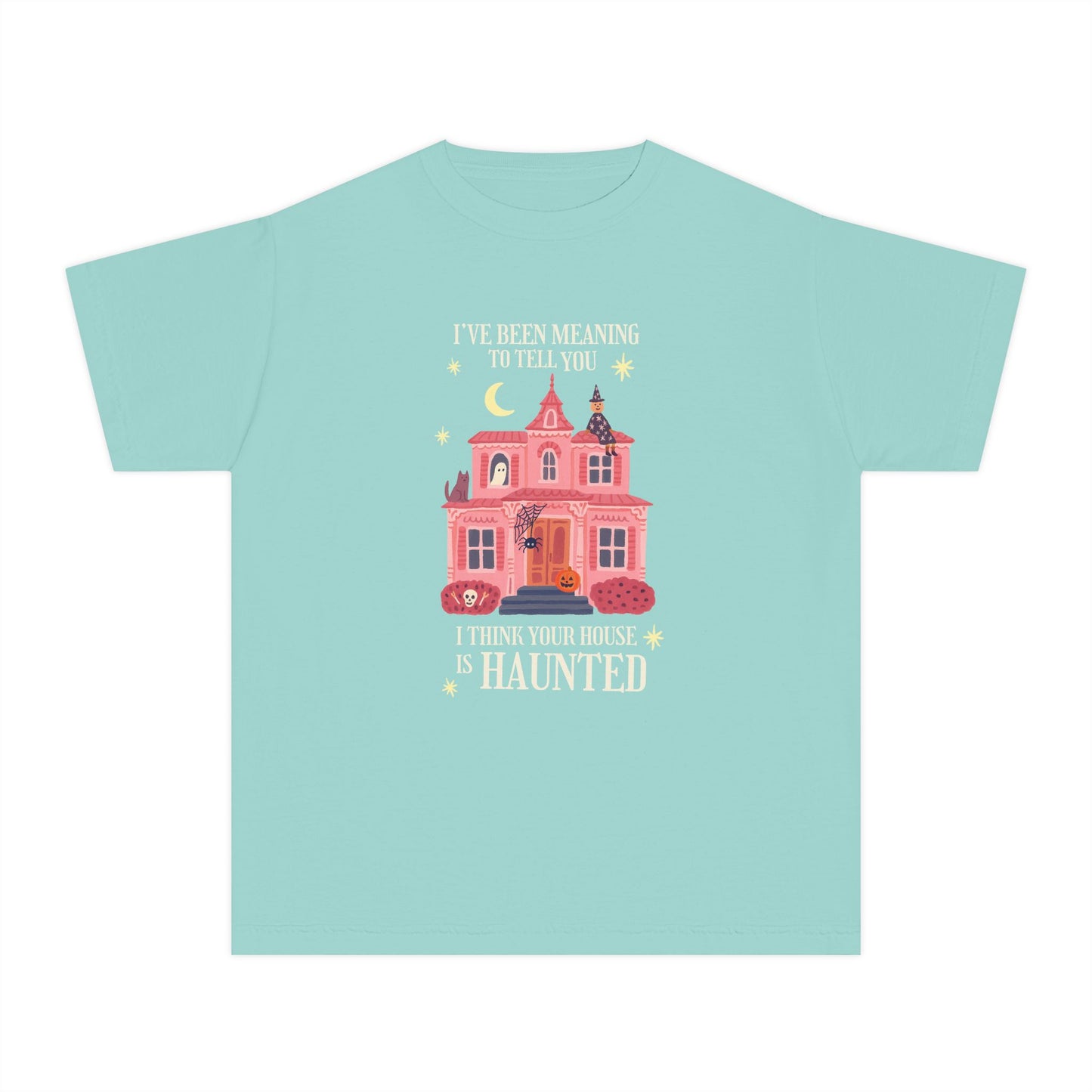 I Think Your House is Haunted Youth Tee