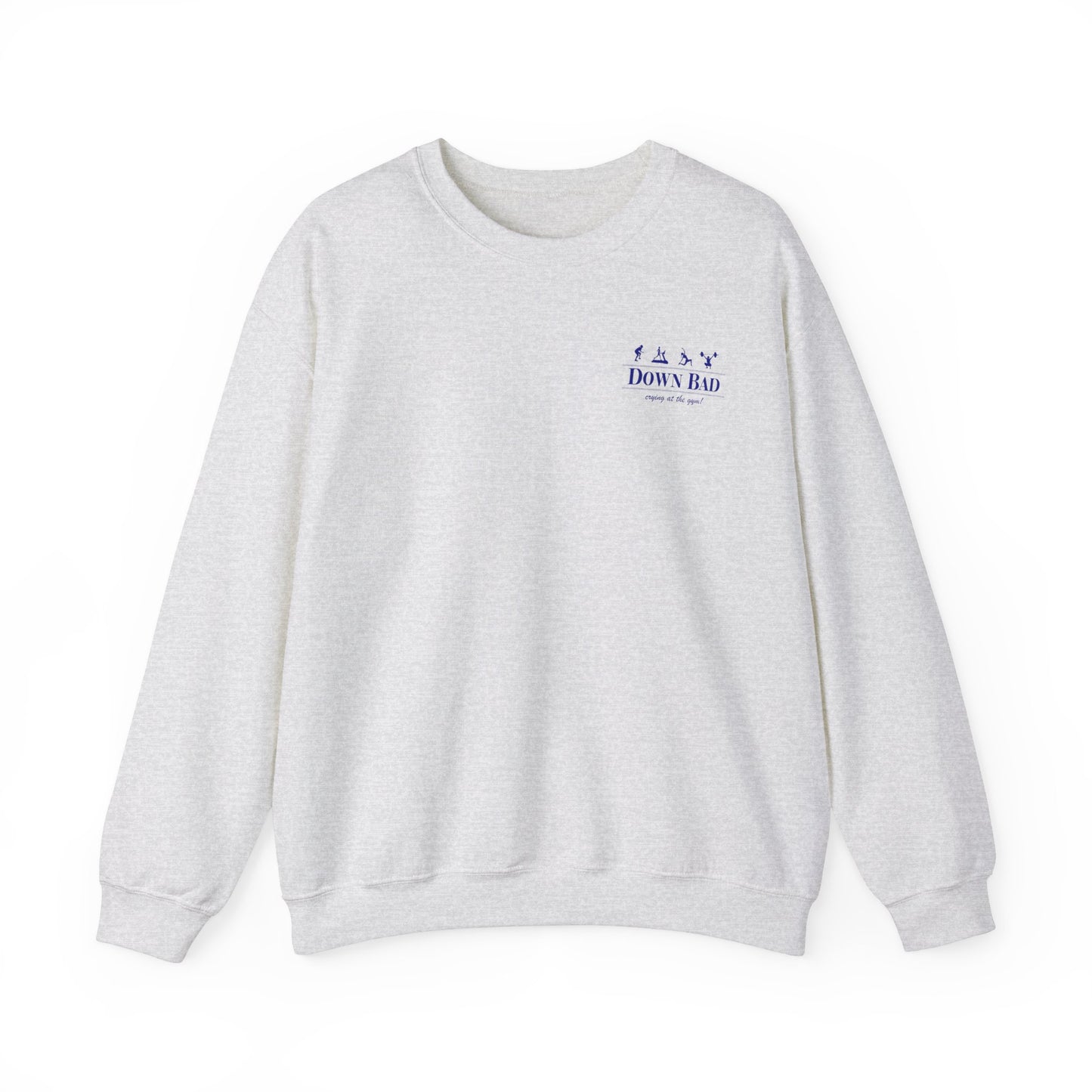 Down Bad Retro Gym Crewneck (Front and Back)