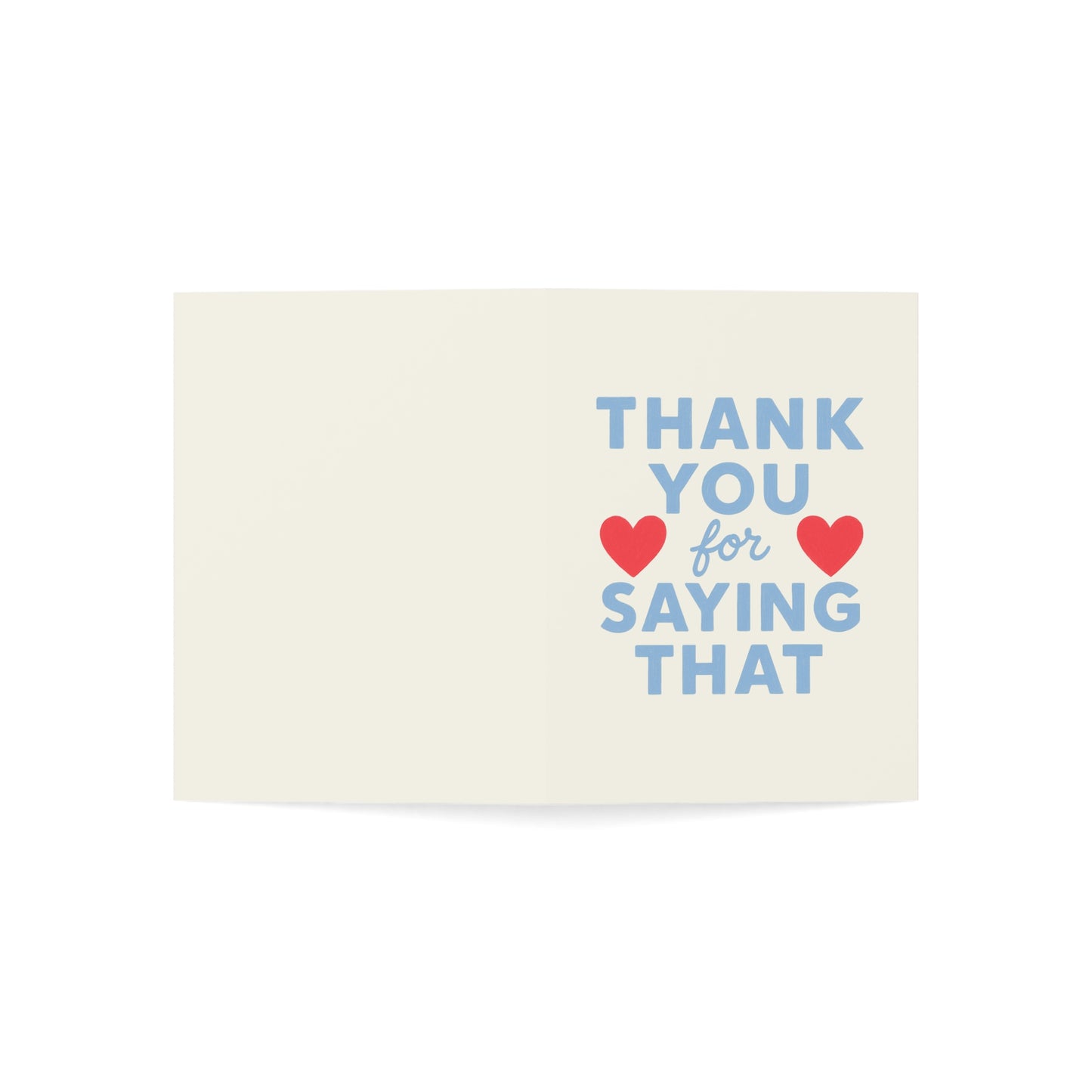 Thank You for Saying That Greeting Card