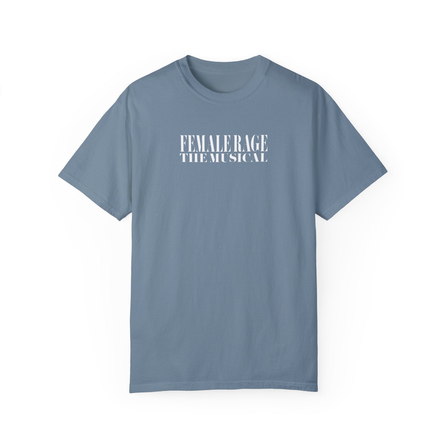 Female Rage The Musical Tee