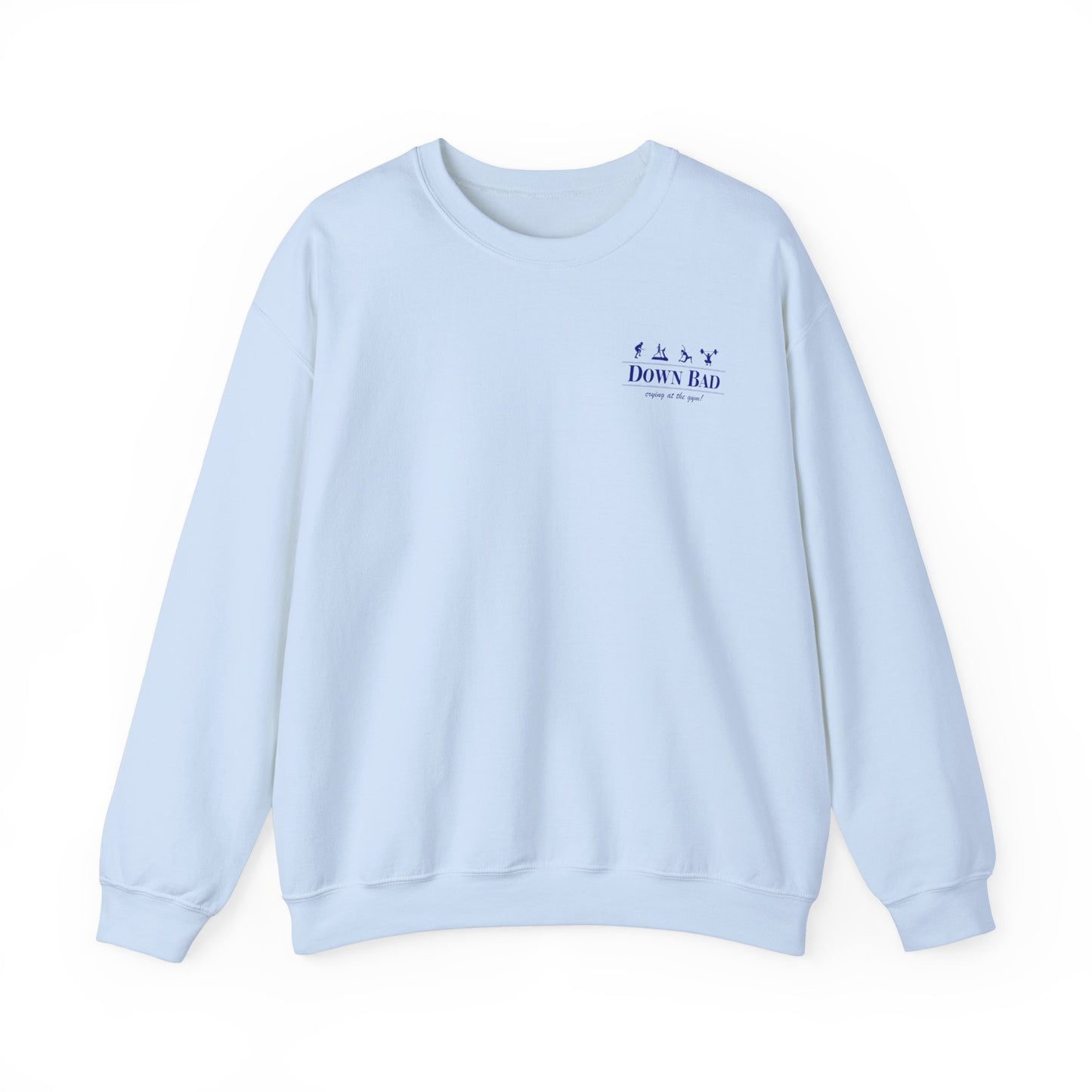Down Bad Retro Gym Crewneck (Front and Back)