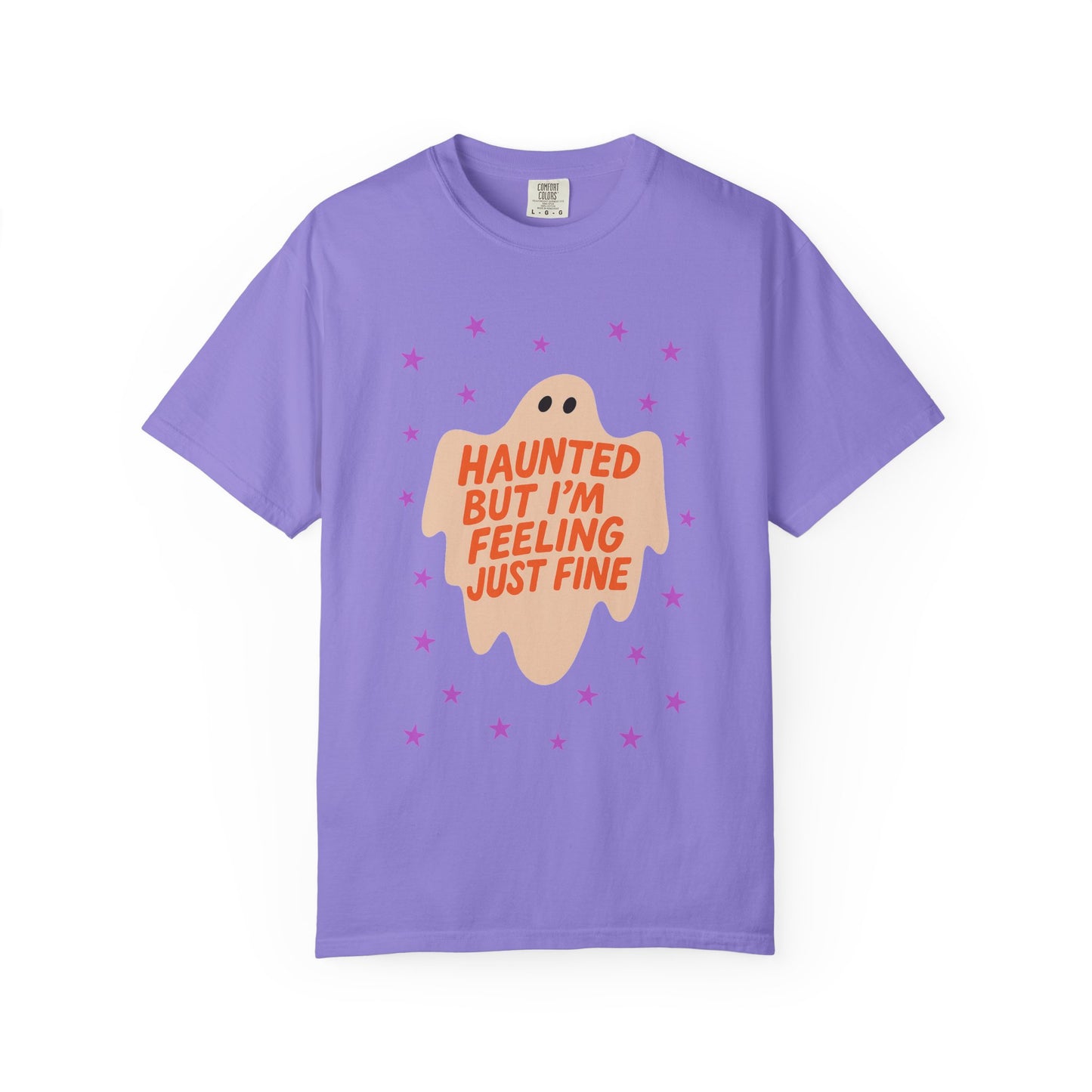 Haunted But I'm Feeling Just Fine Tee