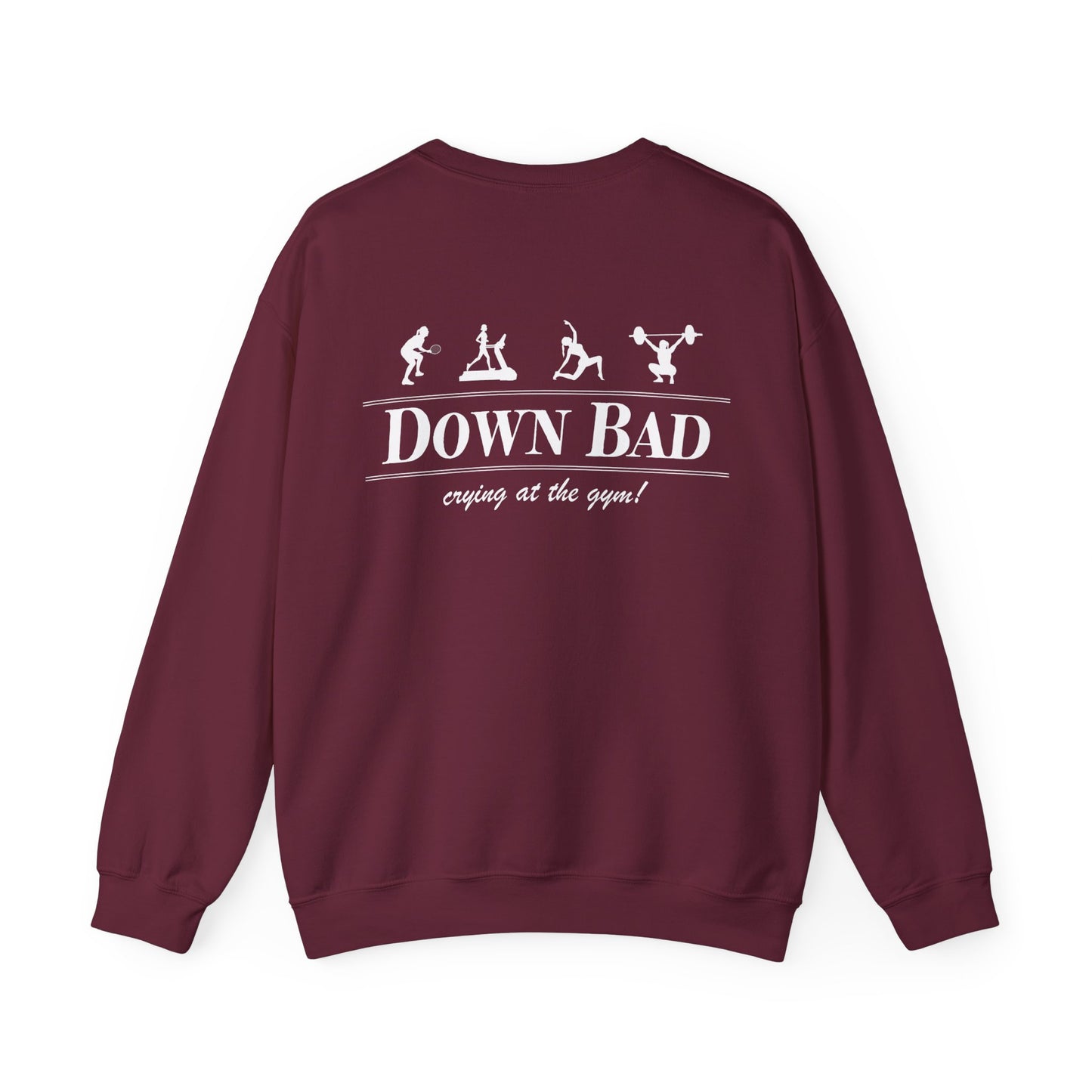 Down Bad Retro Gym Crewneck (Front and Back)