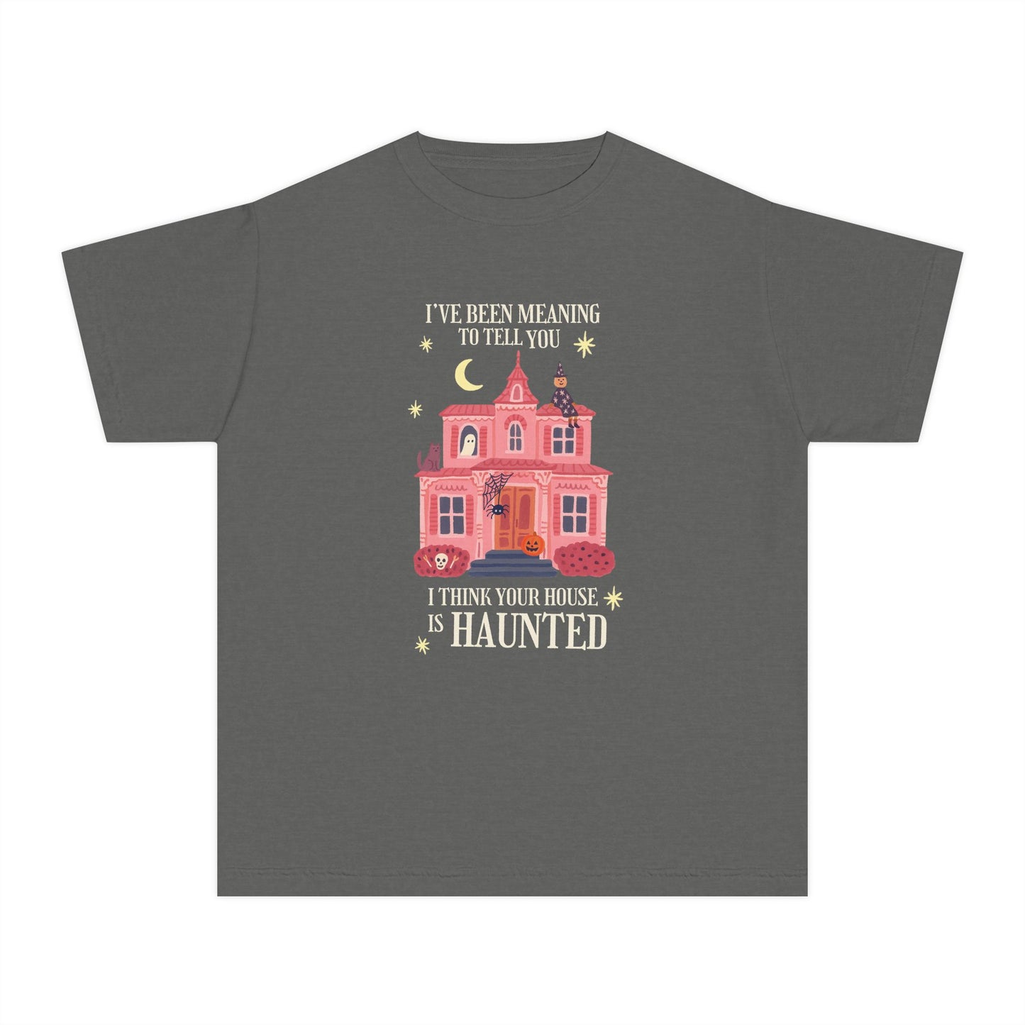 I Think Your House is Haunted Youth Tee