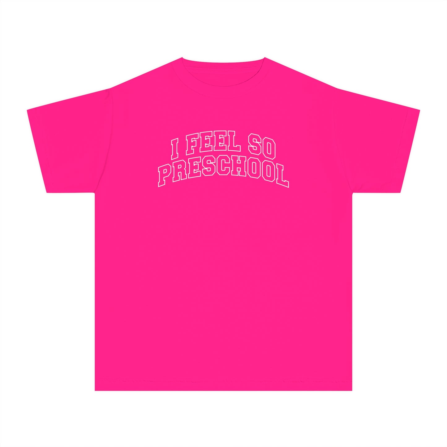 I Feel So Preschool Youth Tee