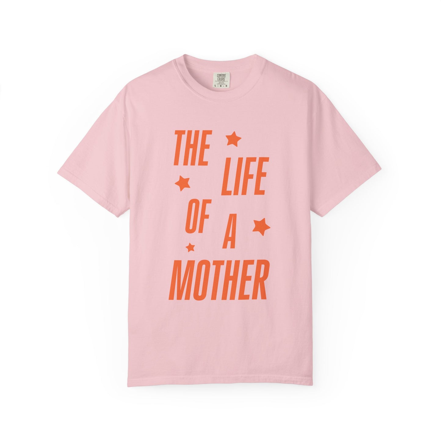 The Life of a Mother Showgirl Tee