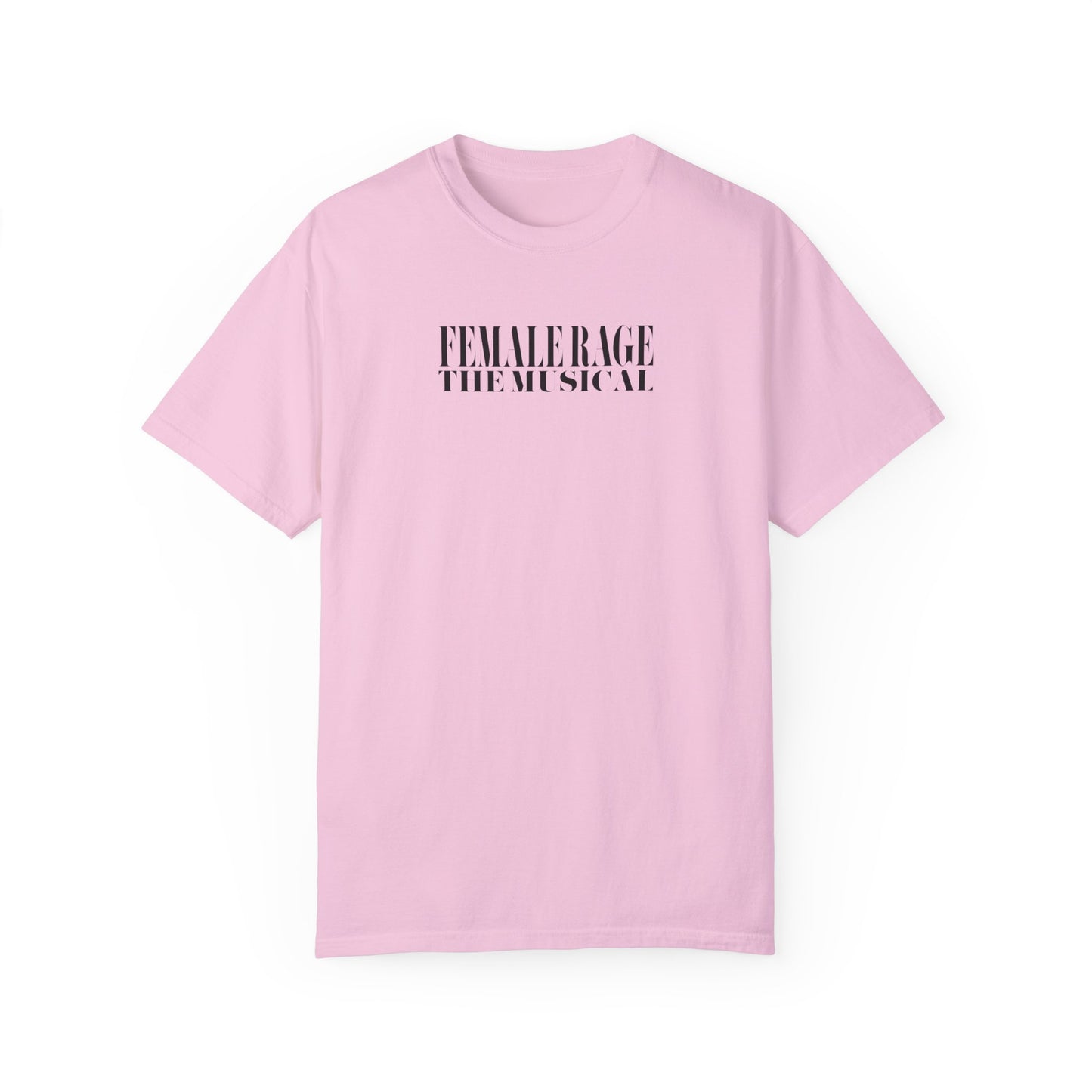 Female Rage The Musical Tee
